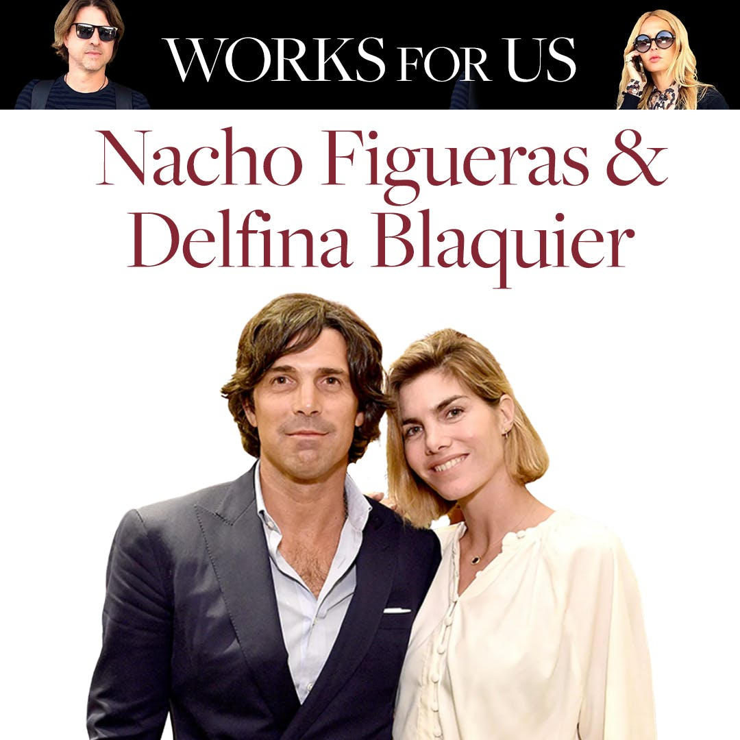 Nacho Figueras & Delfina Blaquier