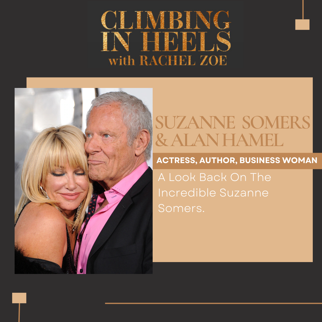 Climbing In Heels: In Loving Memory of Suzanne Somers
