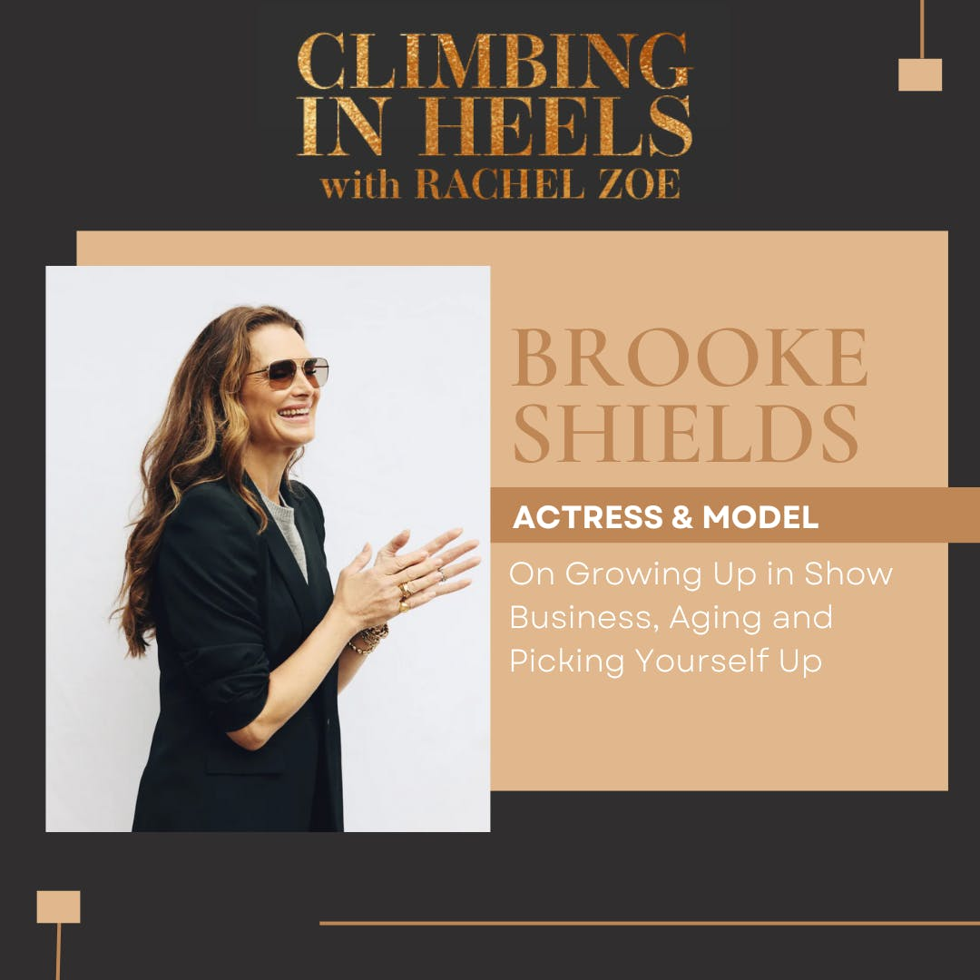 Brooke Shields: Growing Up in Show Business, Aging and Picking Yourself Up