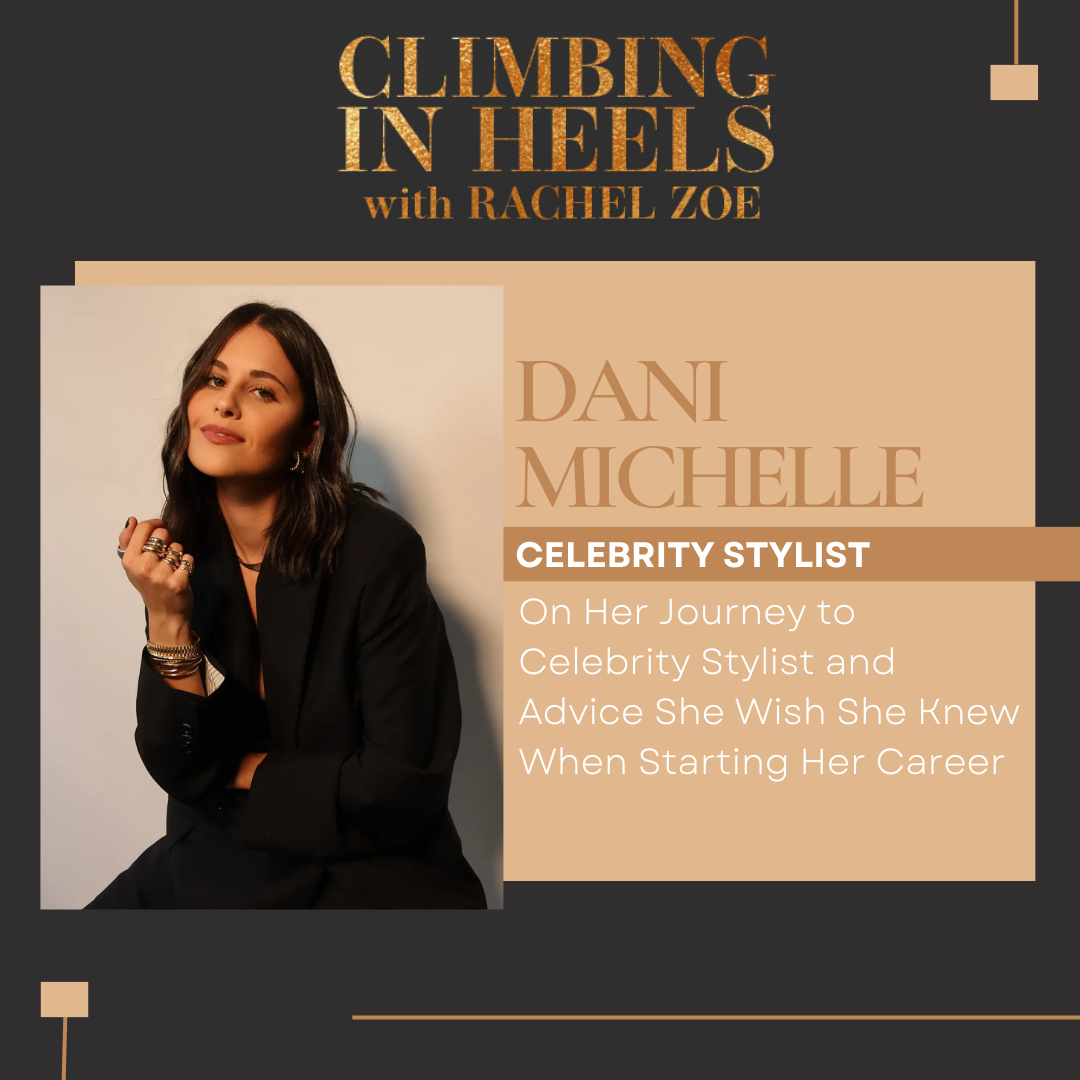 ICYMI: Dani Michelle - Celebrity Stylist 