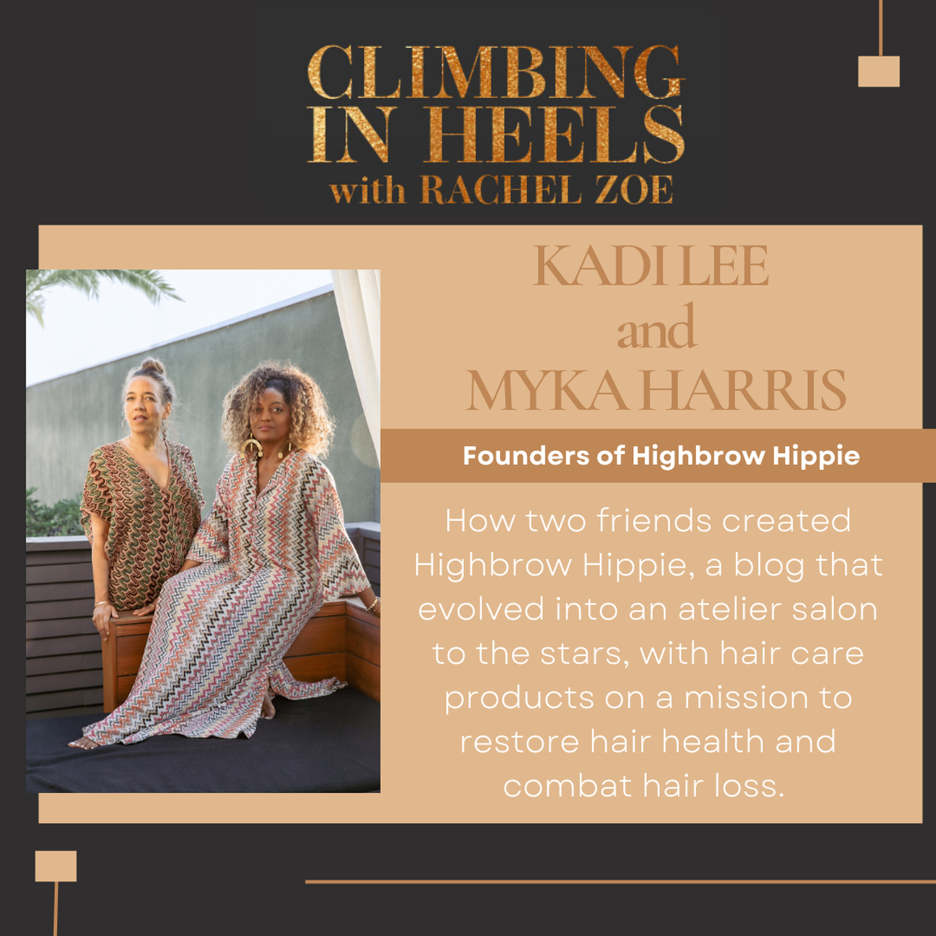 Highbrow Hippie: Kadi Lee and Myka Harris