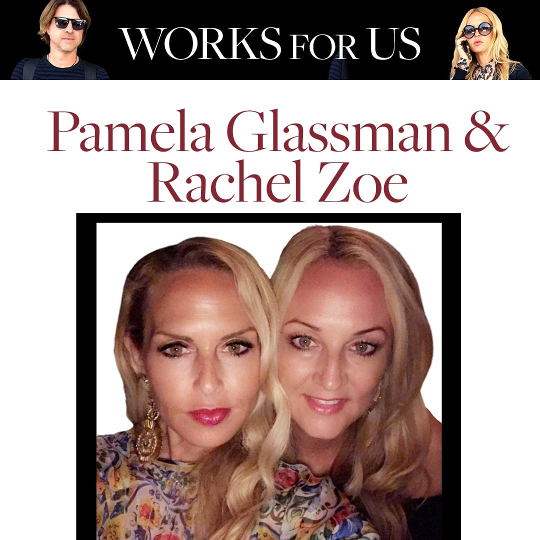 Pamela Glassman & Rachel Zoe
