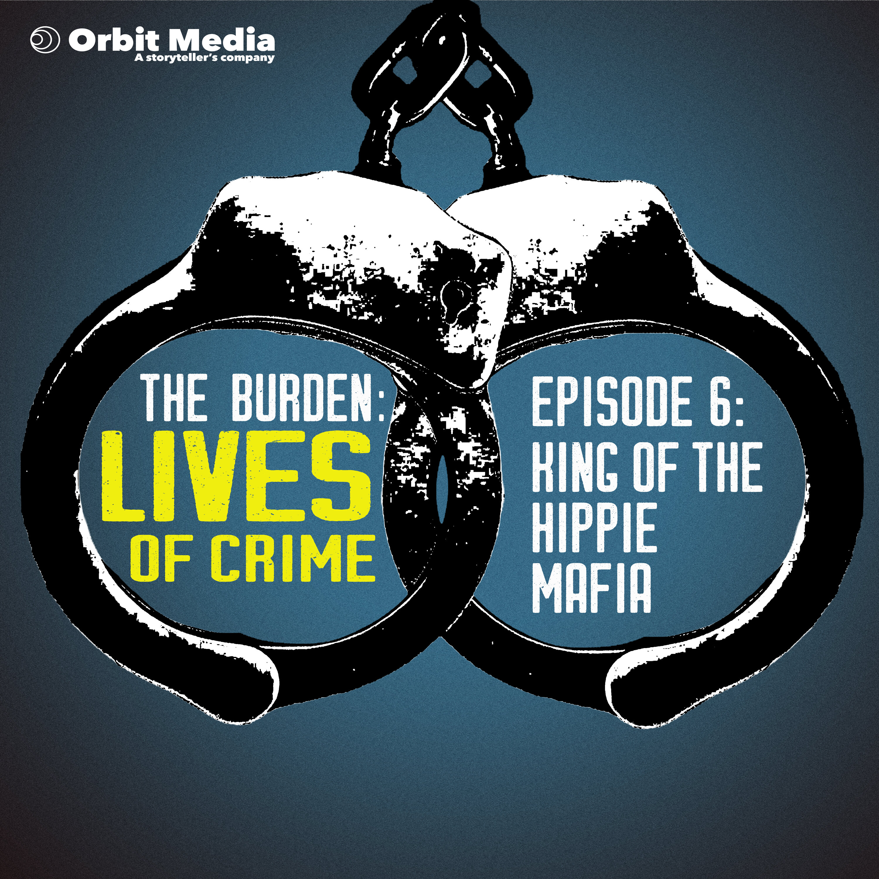 Lives of Crime | 6. King of the Hippie Mafia episode artwork