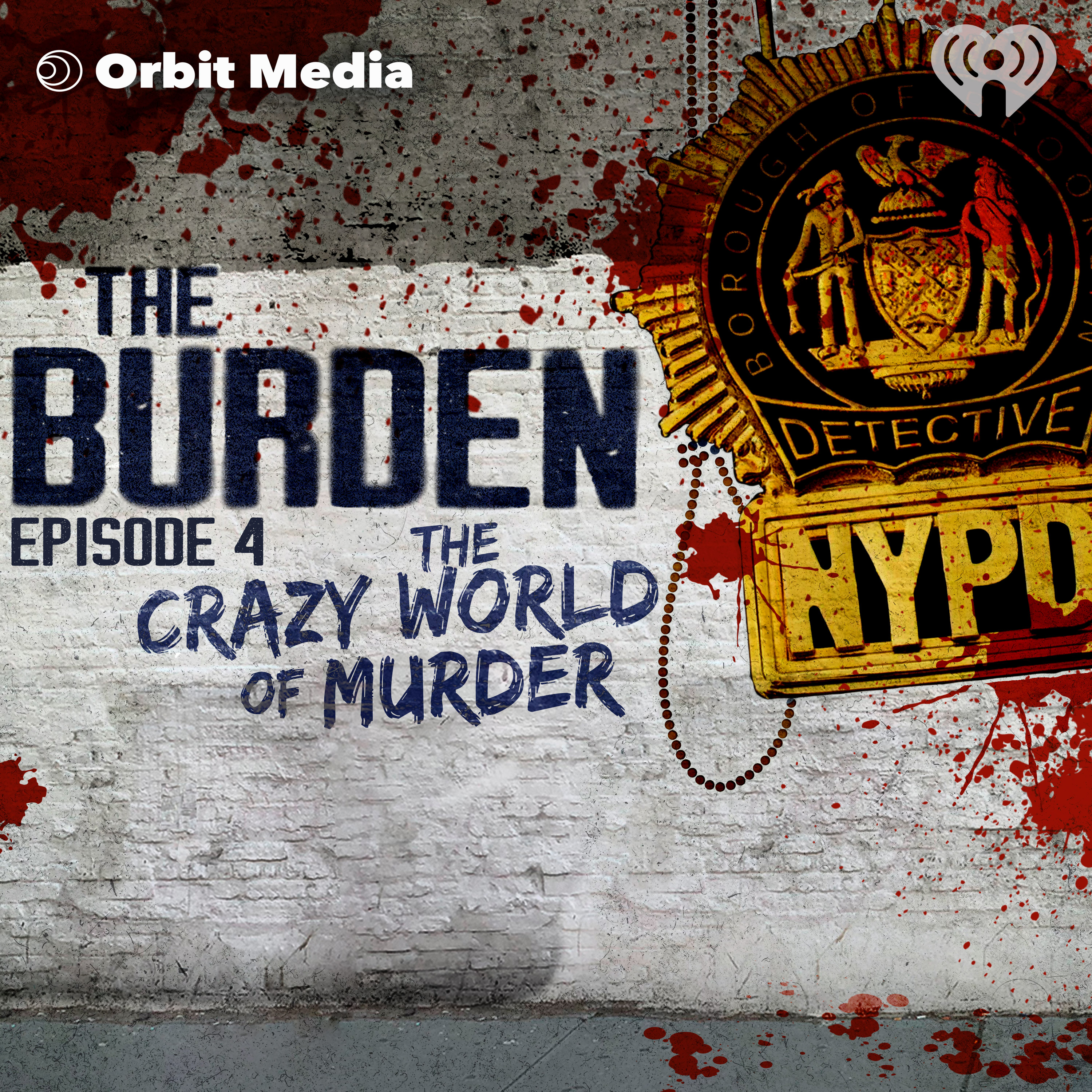 Episode 4 | The Crazy World of Murder by Orbit Media