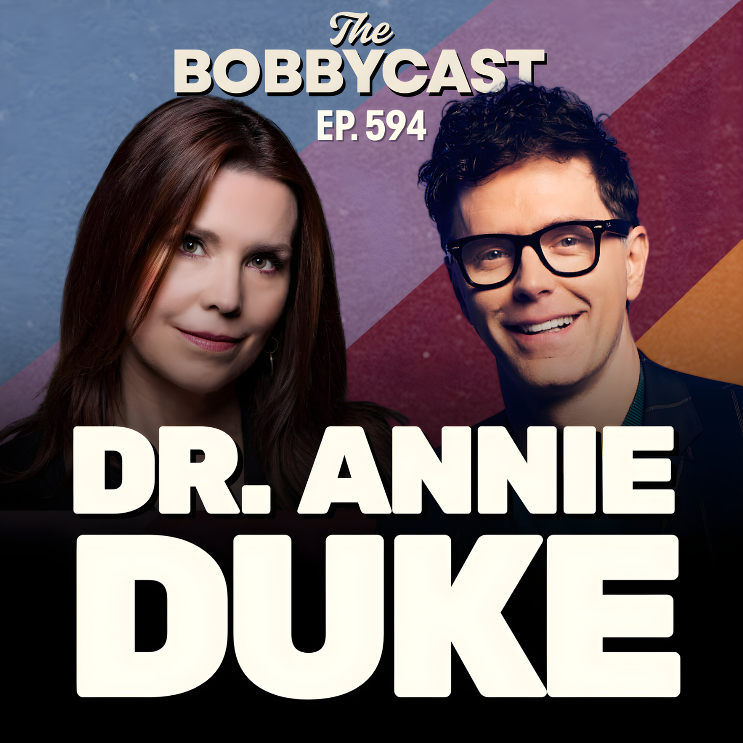 #594 - Bobby & Eddie on Luckiest Moments in Music History & Annie Duke On Luck & Quitting episode artwork