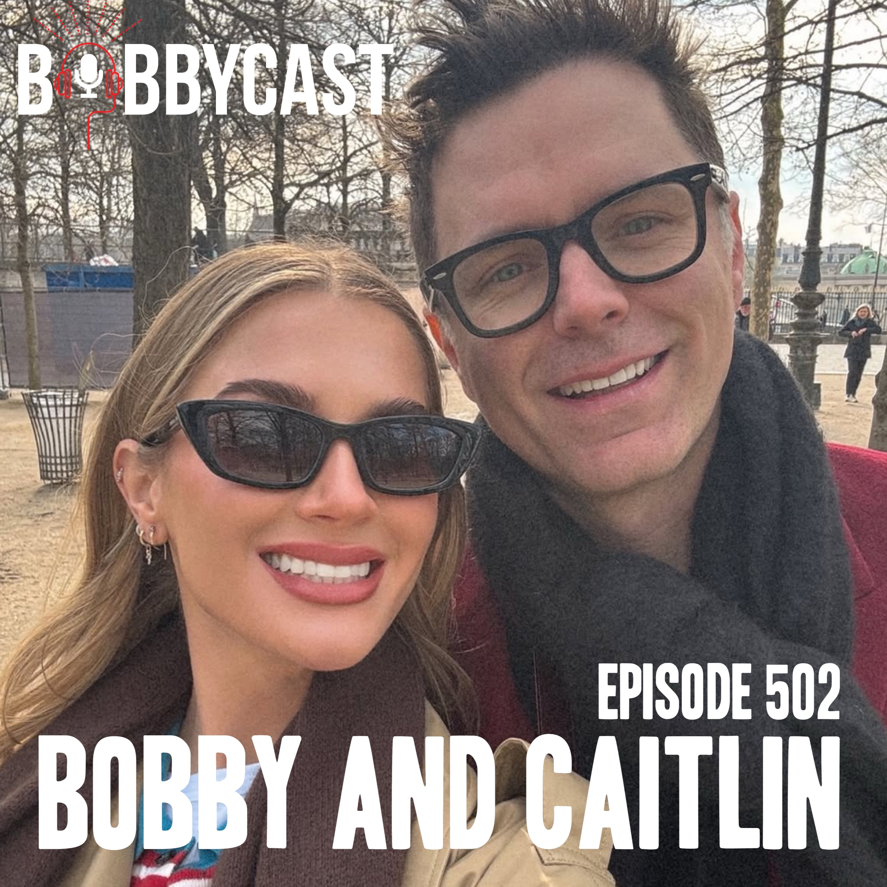 #502 - Bobby and His Wife Caitlin on Their European Trip
