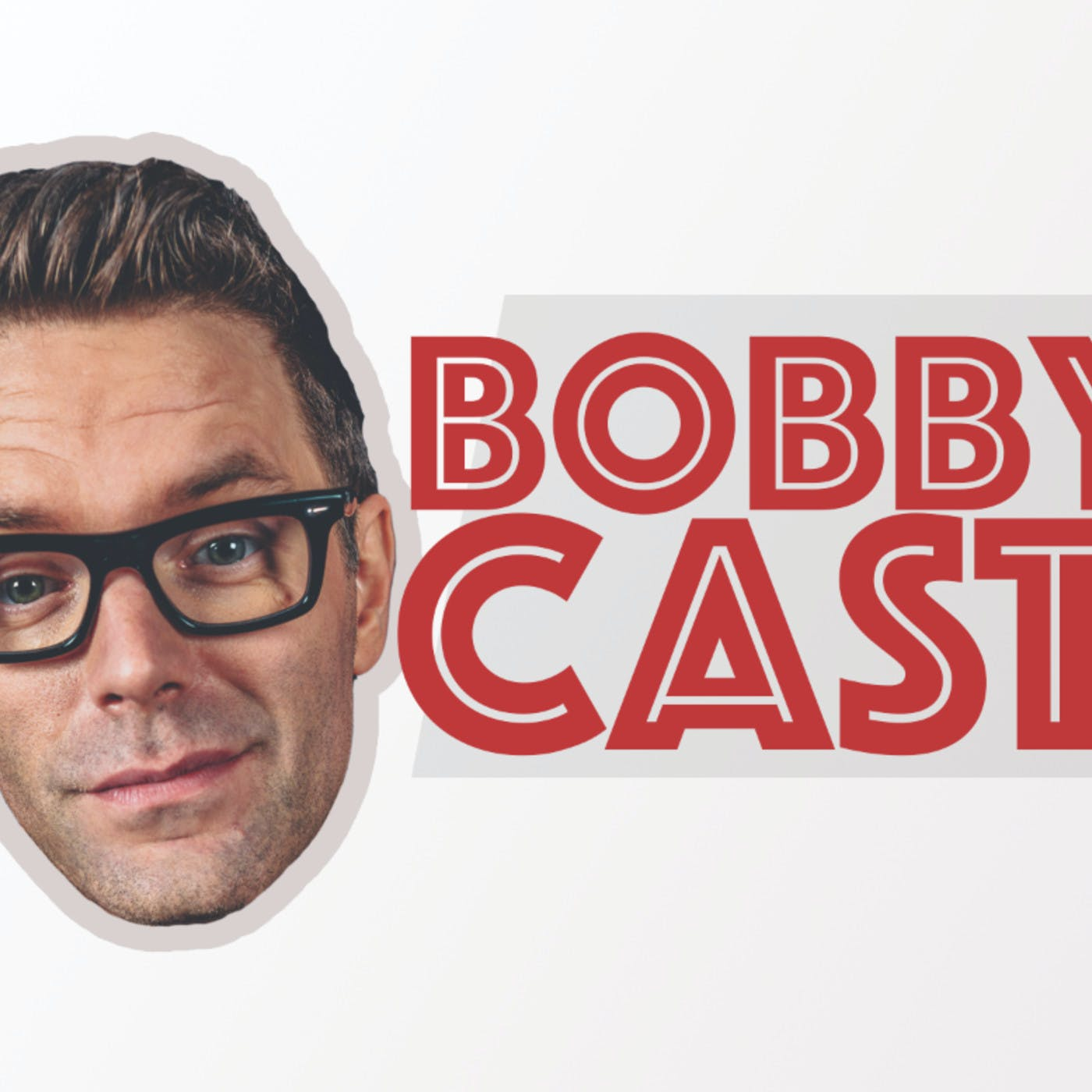 Bobbycast