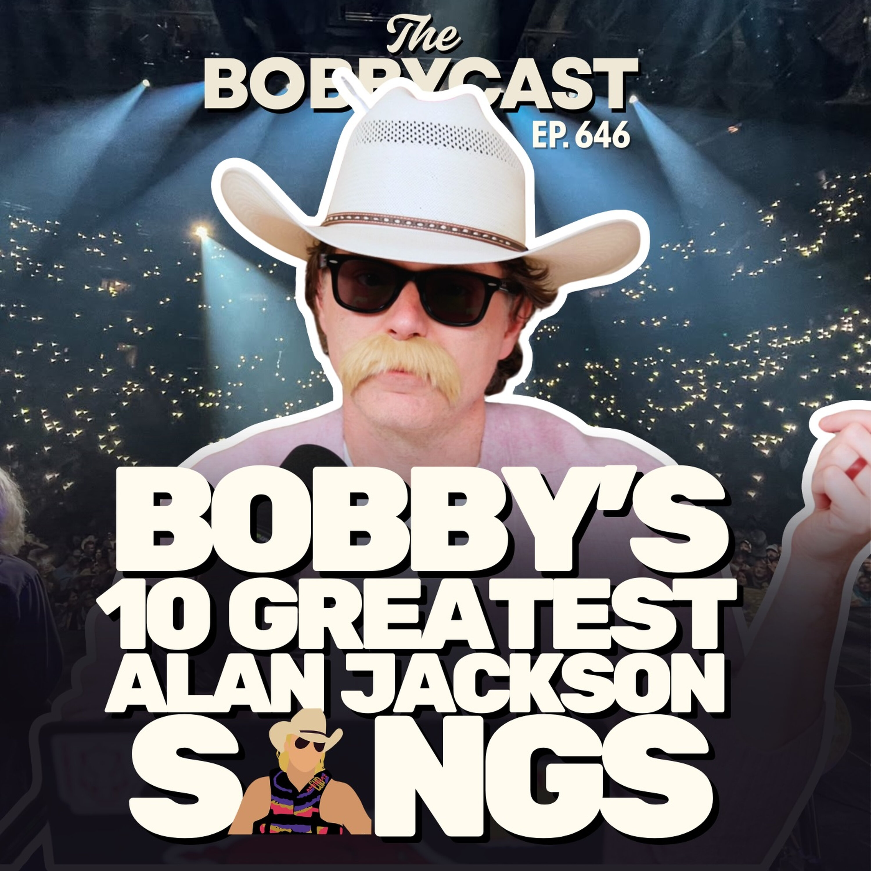 #646 - Bobby's Top 10 Alan Jackson Songs episode artwork