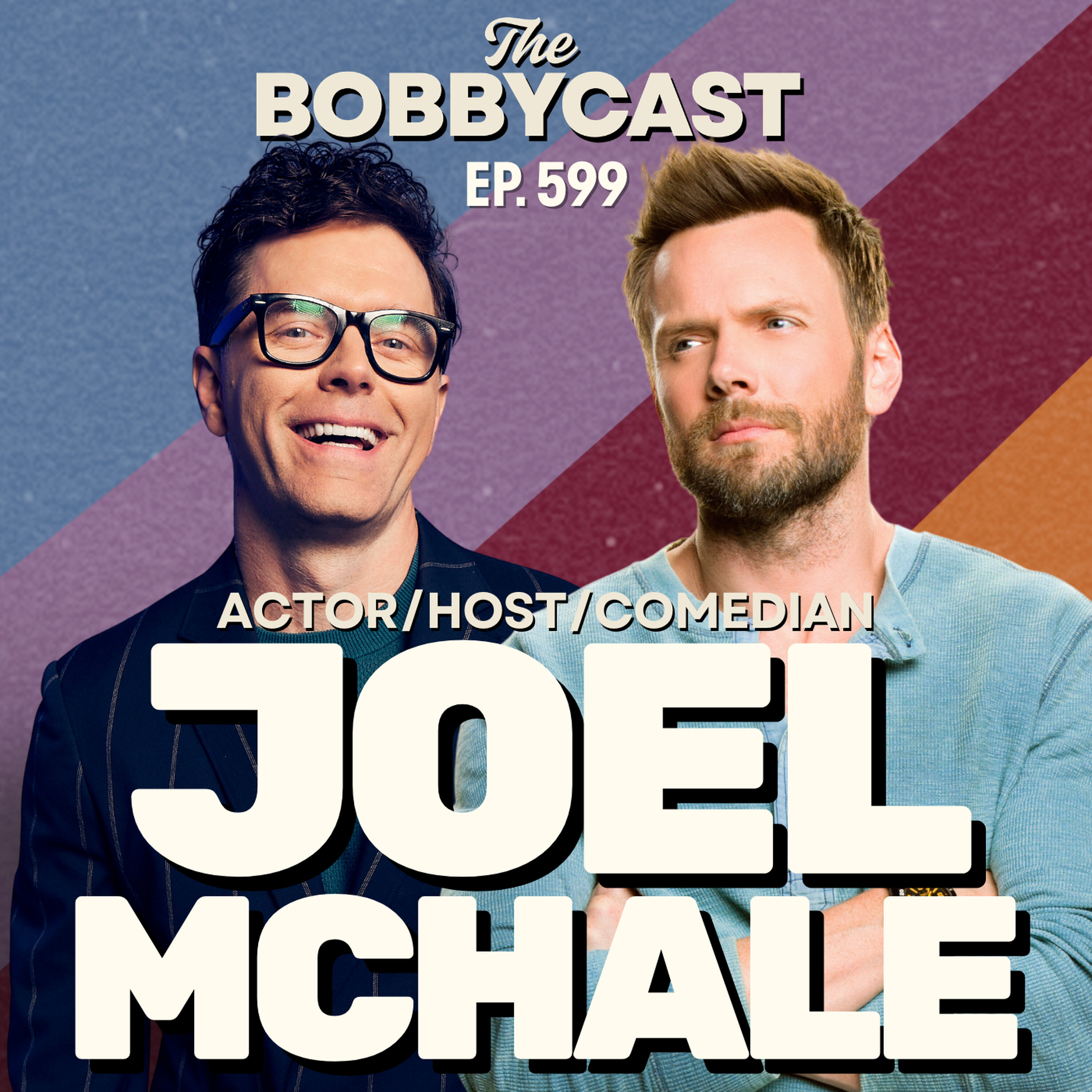 #599 - Joel McHale on the Community Movie, His Funniest Celebrity Friend and Bobby & Eddie Rank TV Stars episode artwork