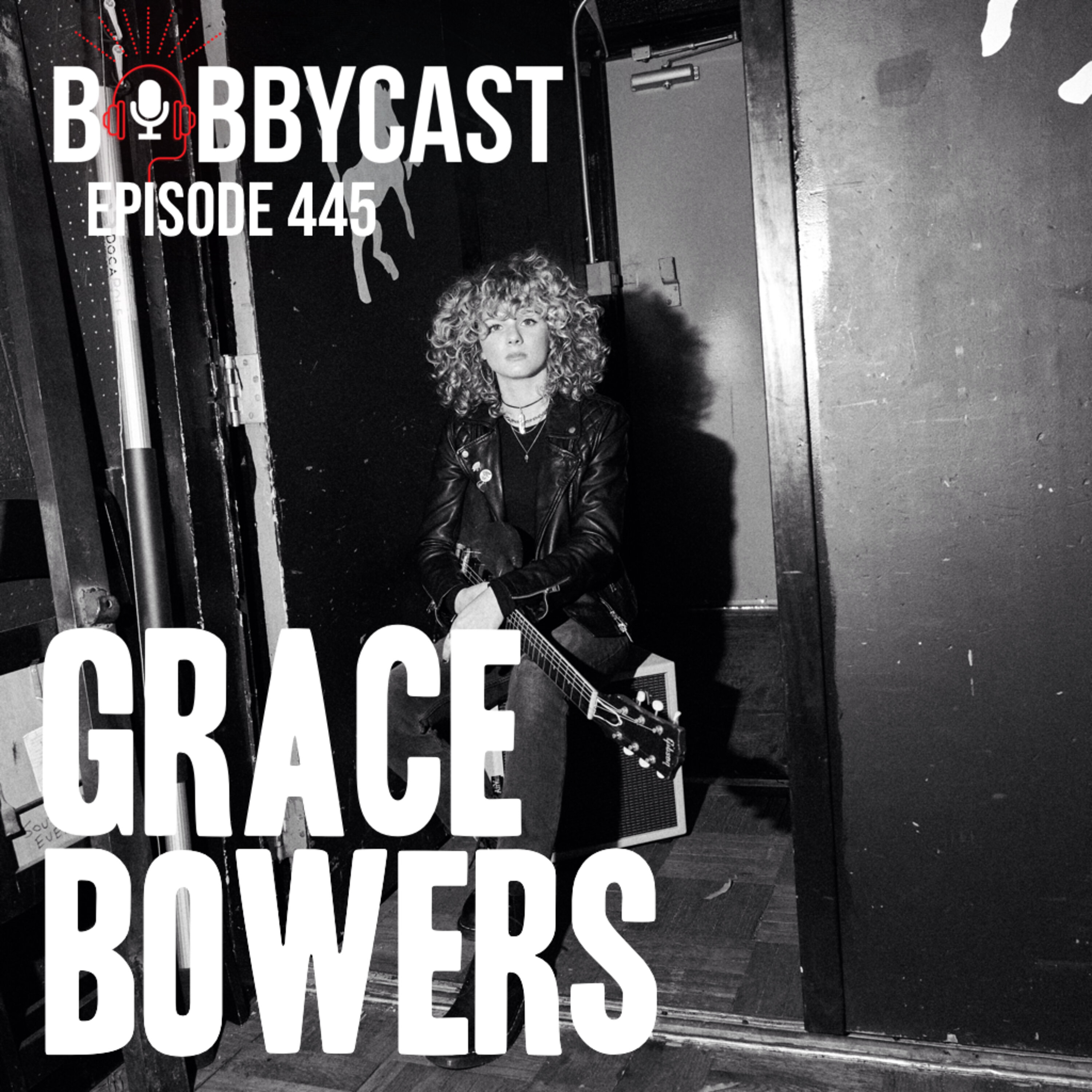 #445 - Grace Bowers on The Stigma of Being a Female Guitar Player + Why She Doesn’t Like Being Called a Teenage Guitar Prodigy + Working with Brothers Osborne
