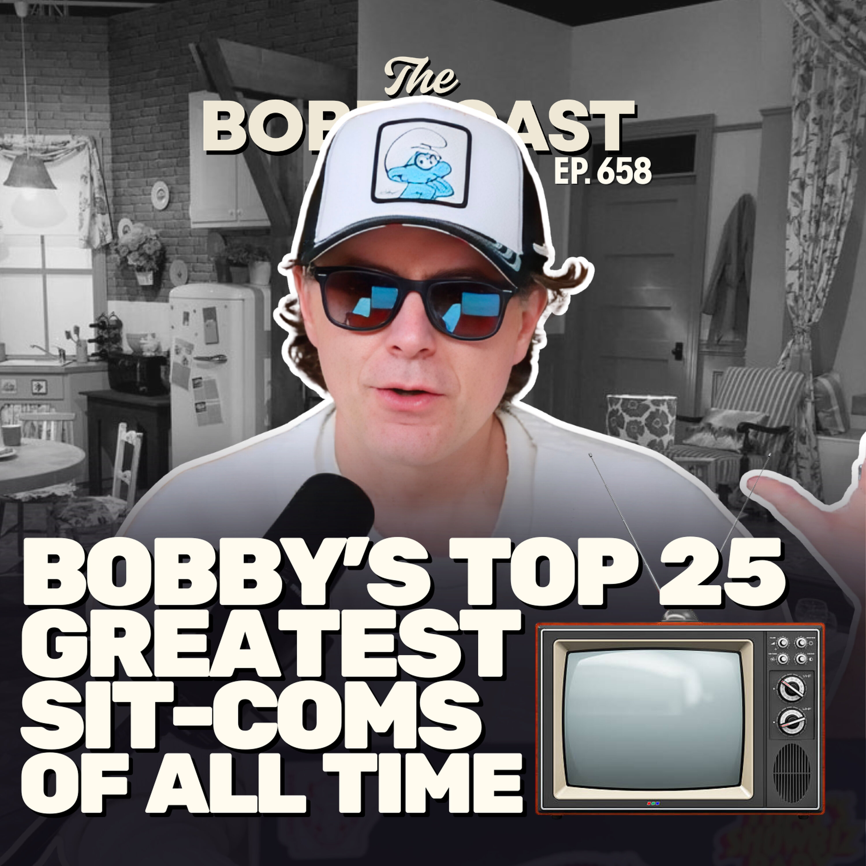 #658 - Bobby Ranks the 25 Greatest Sitcoms of All Time episode artwork