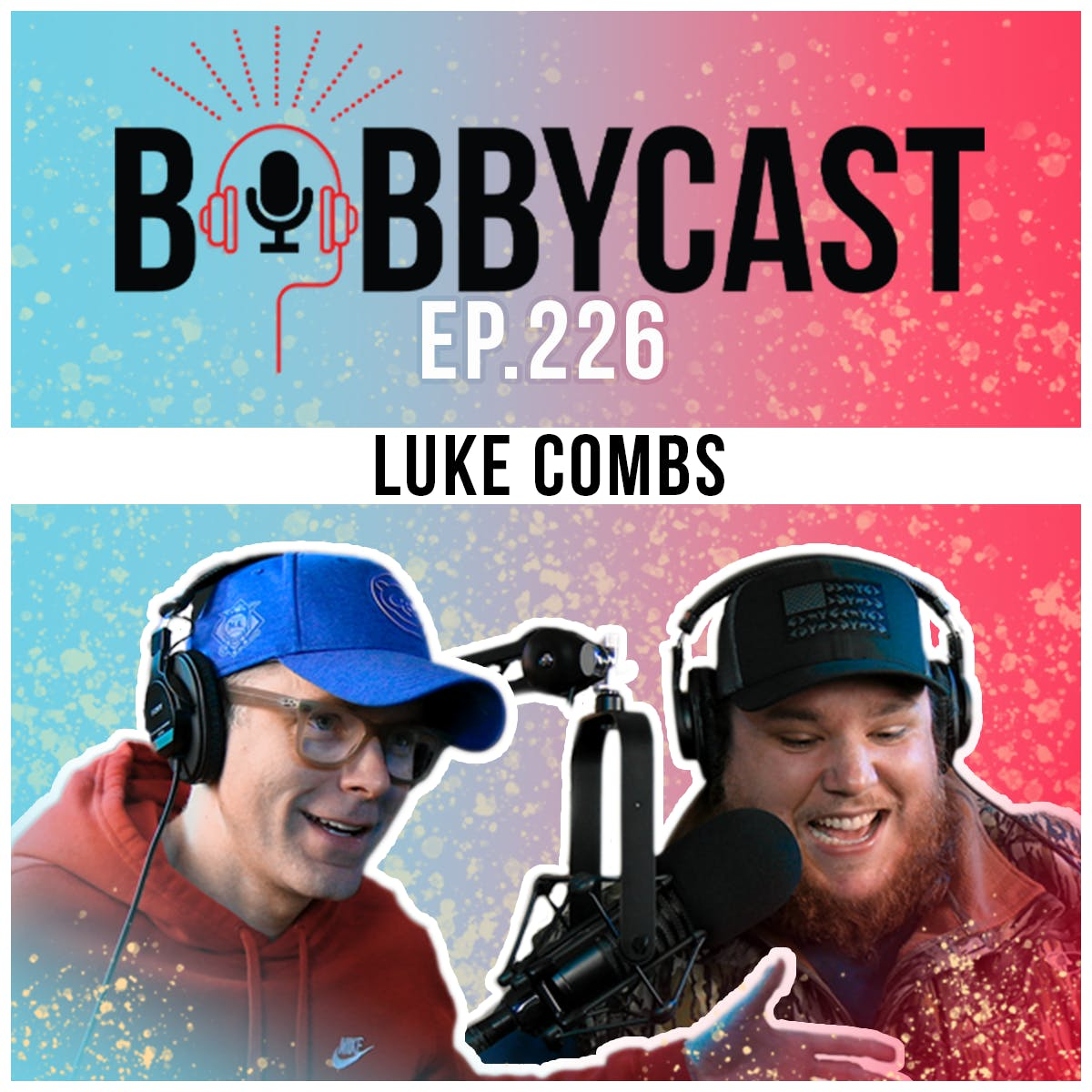 #226 - Luke Combs on the Guy Who Told Him He'd Never Be An Artist + Losing a Bet To Go Vegan + Why He Hid Money in Bank Bags