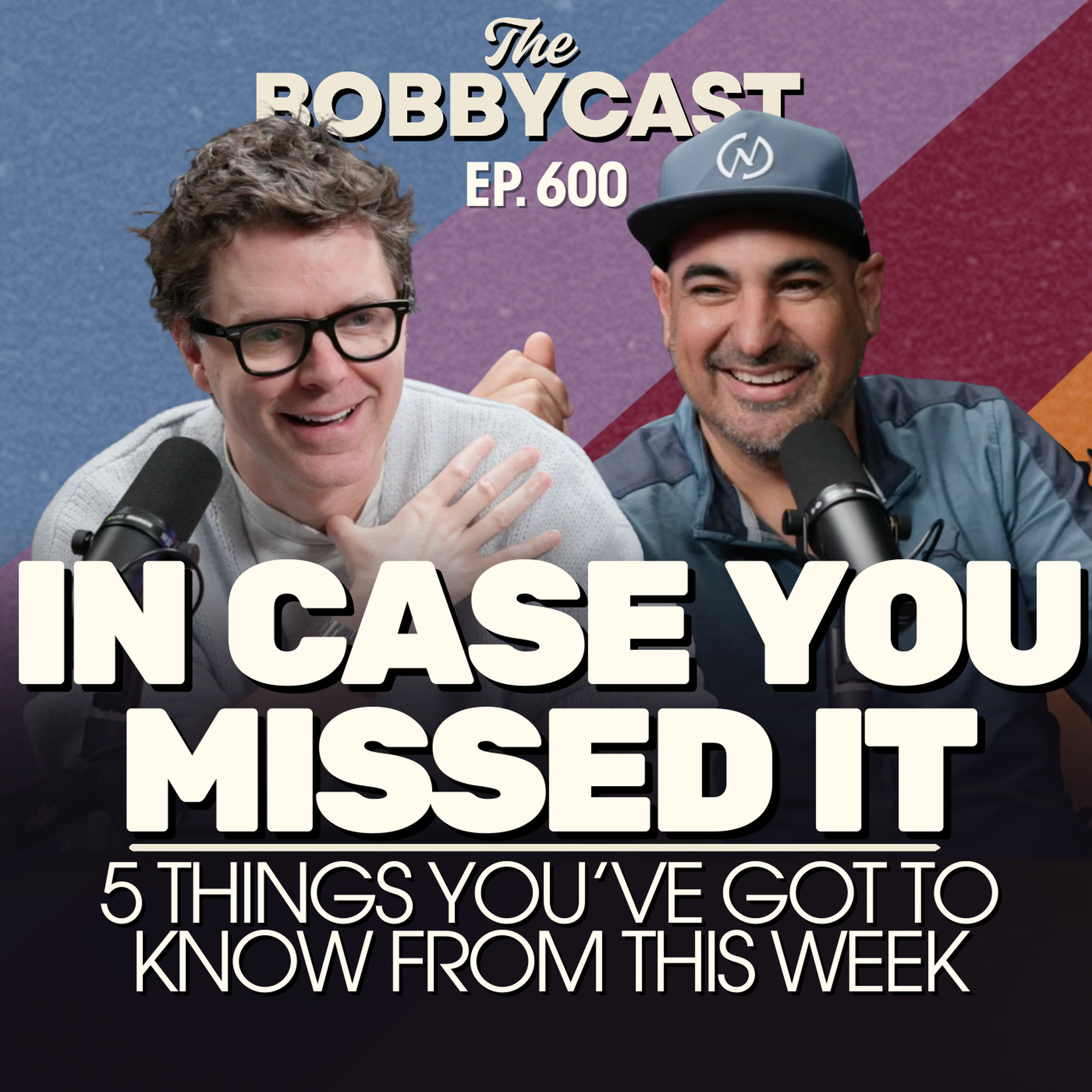 #600 - Trying To Keep Up: 5 Things You Got To Know From This Week episode artwork