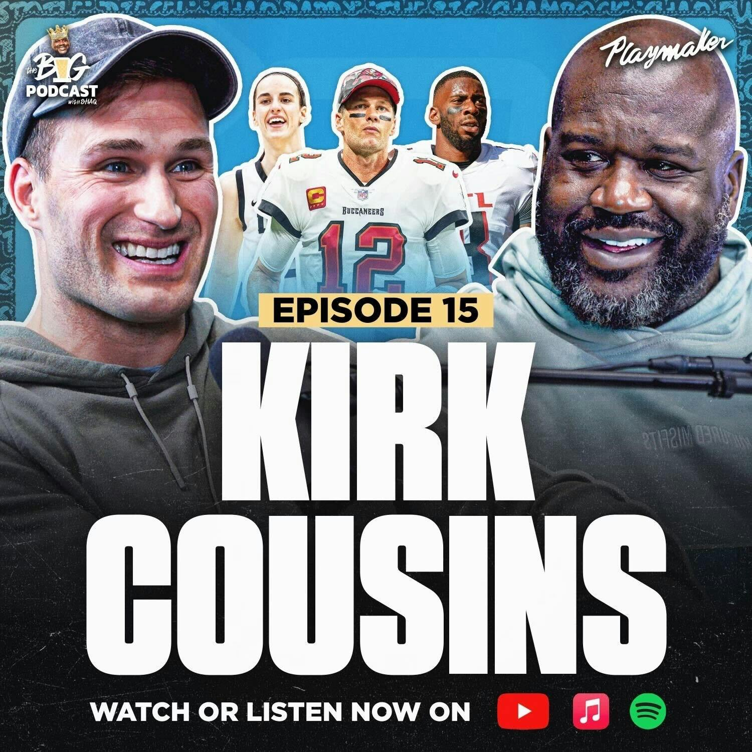 $180M Man Kirk Cousins and Shaq Talk Wealth Secrets, Caitlin Clark, & The Falcons | EP 15