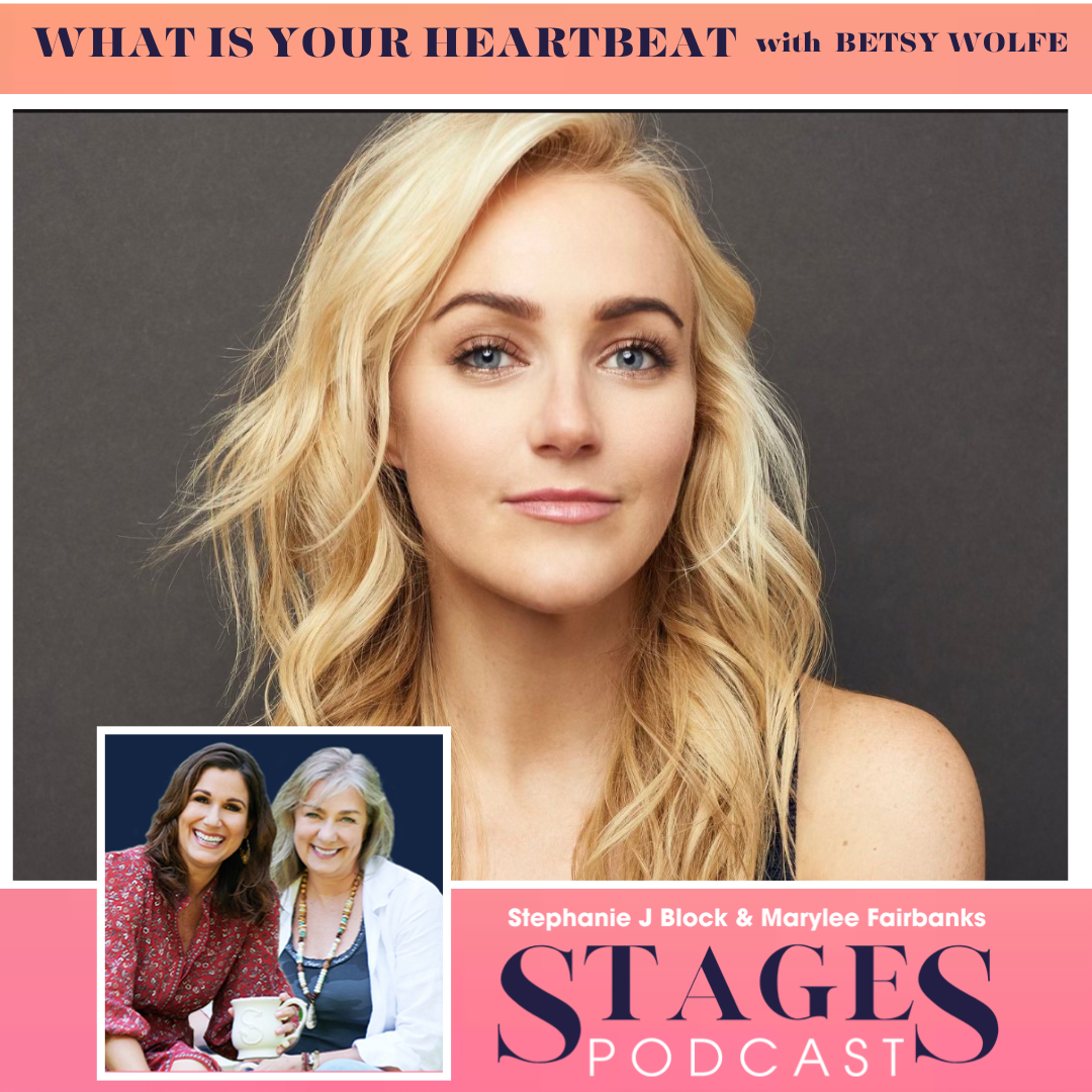 What Is Your Heartbeat with Betsy Wolfe