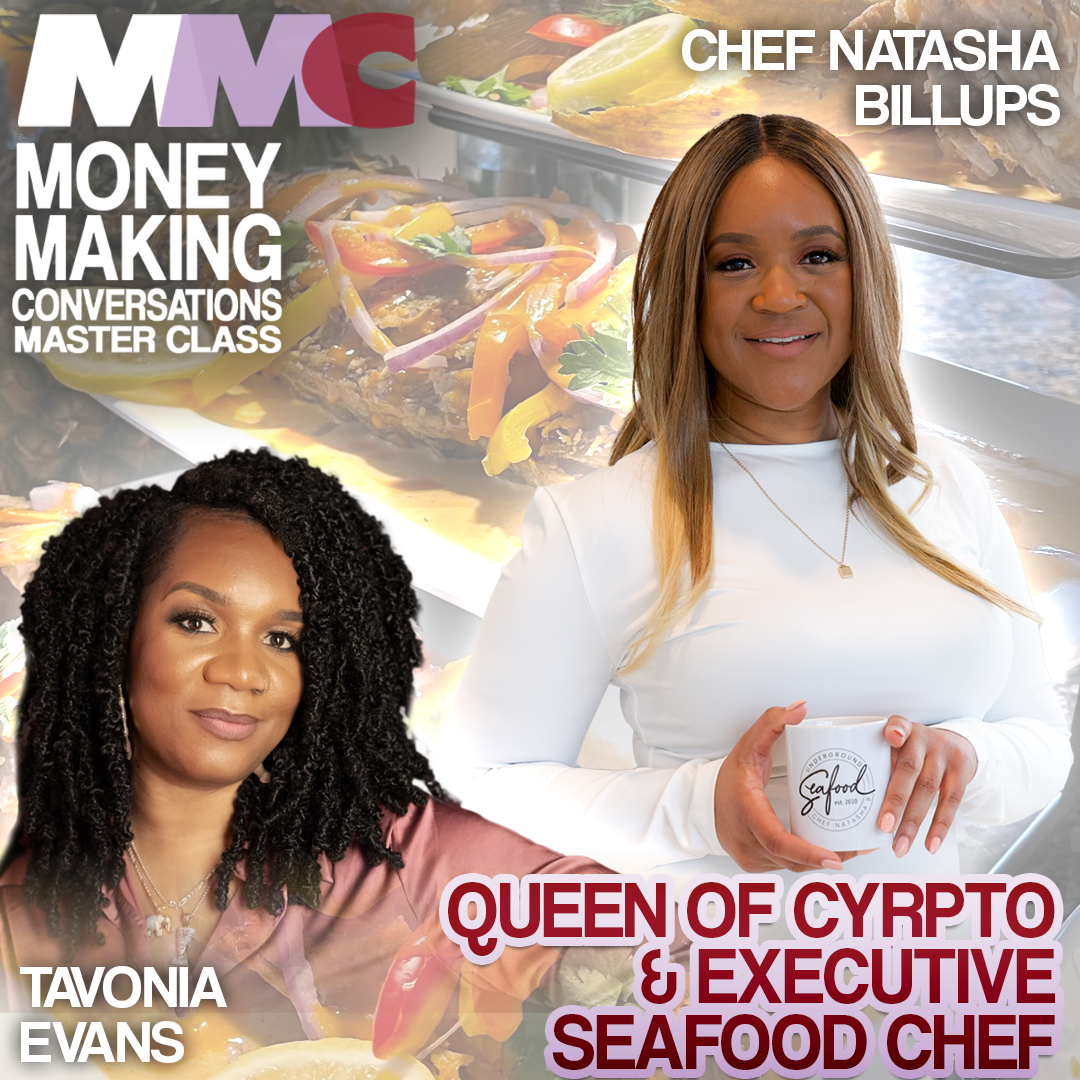 Rushion Interviews the Queen of Crypto, Tavonia Evans | Celebrity Seafood Chef and Food Activist, Chef Natasha B!