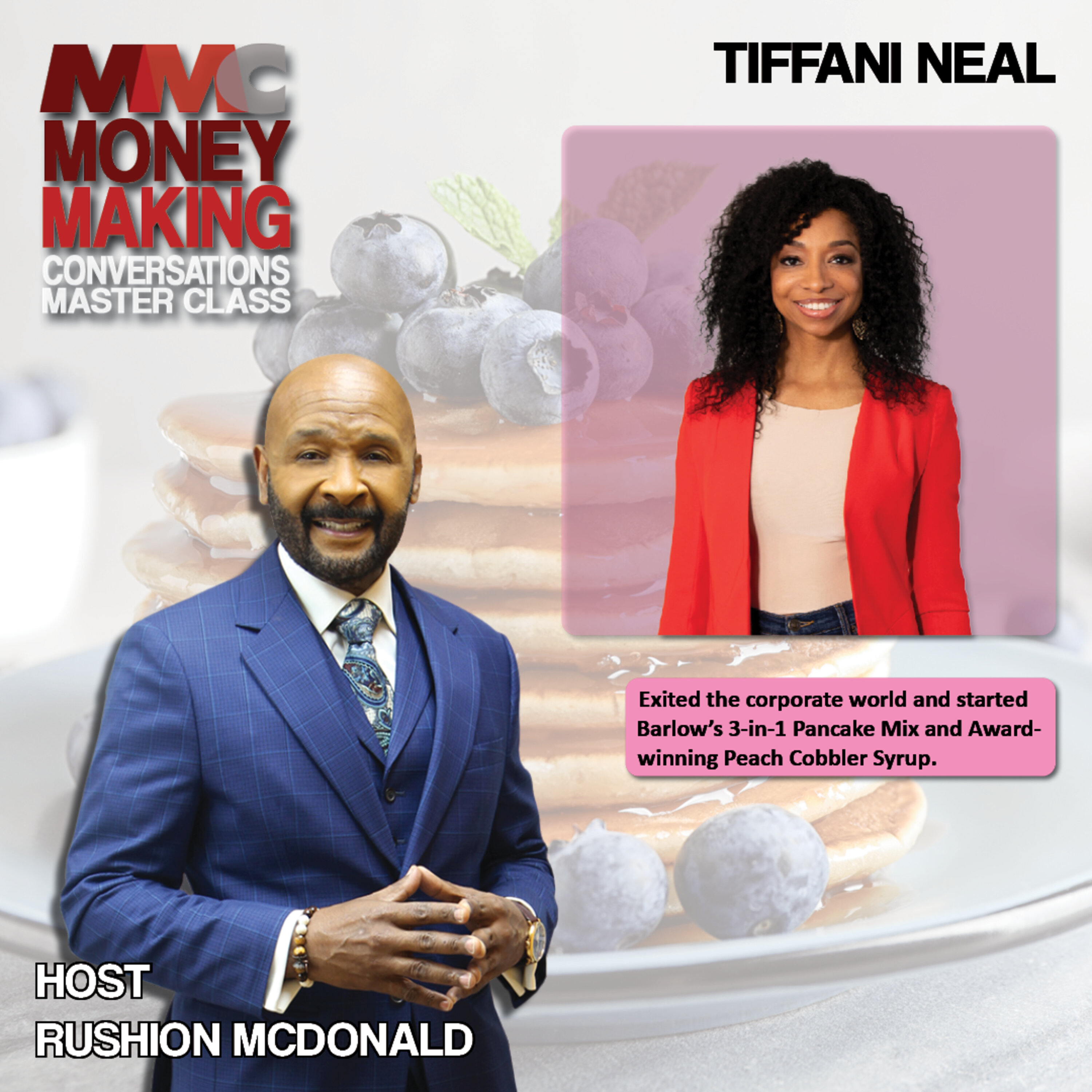 She quit her corporate sales job to start her own pancake and syrup company, Tiffani Neal.