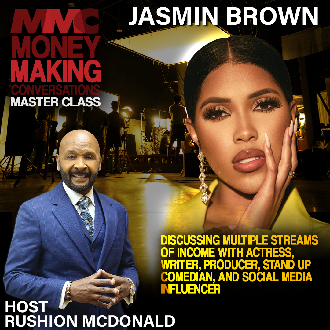 Jasmin Brown discusses her multiple streams of income with actress, writer, producer, standup comedian, and social media influence.