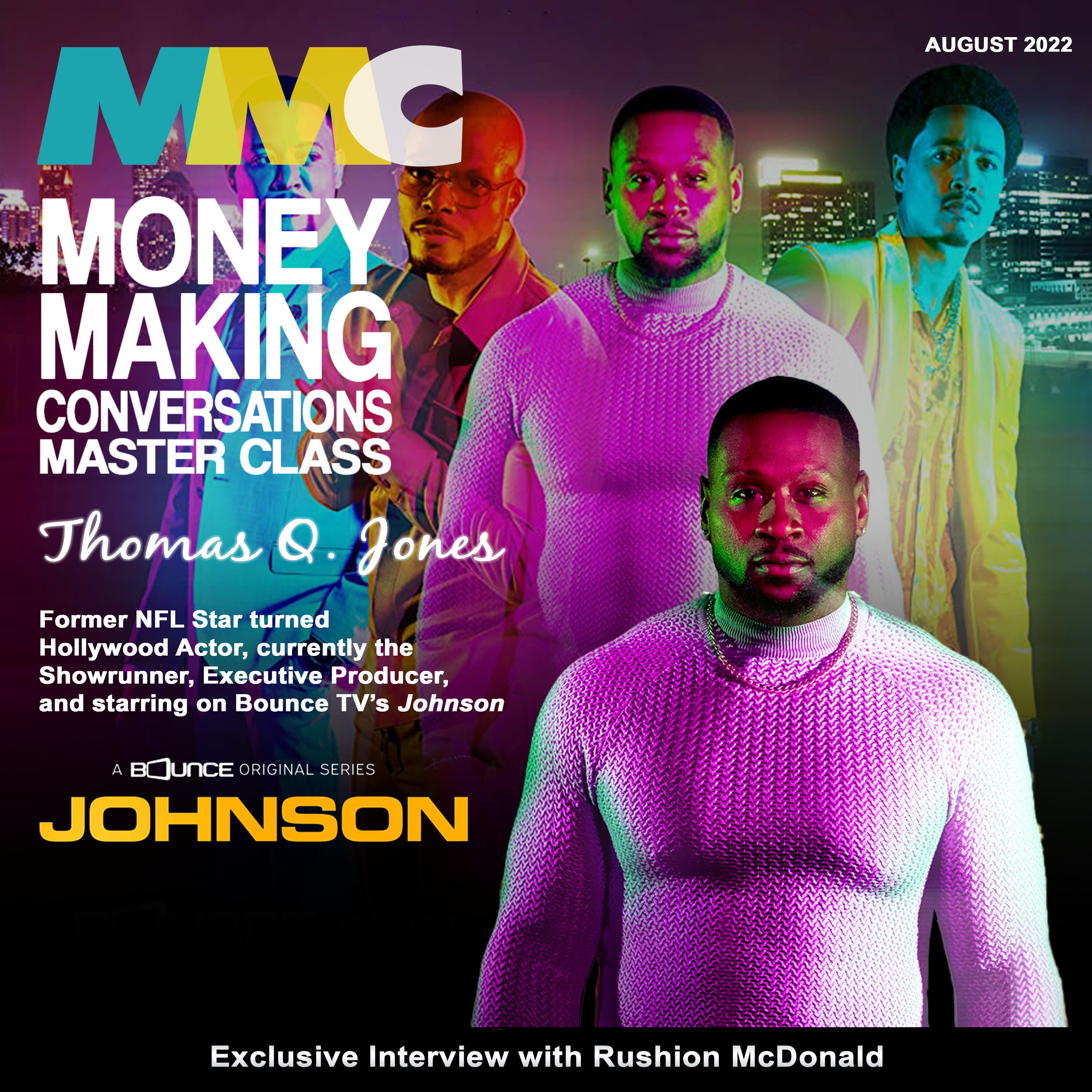 Rushion interviews NFL Star Player turn actor, Thomas Q Jones, about Bounce TV series "Johnson," longevity as an actor and athlete!