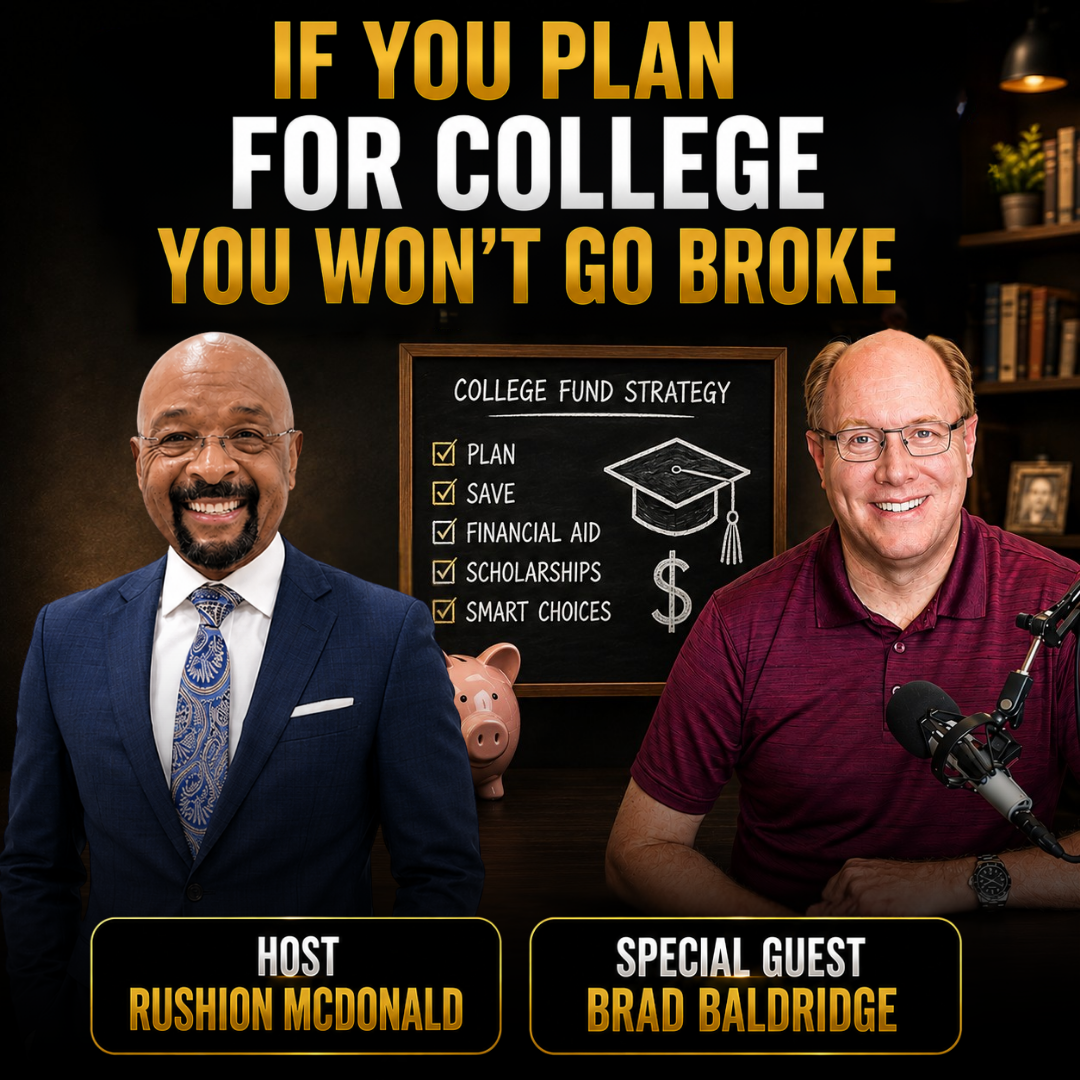 Rushion interviews Brad Baldridge; over the past ten years, Brad has helped hundreds of families plan and pay for college. episode artwork