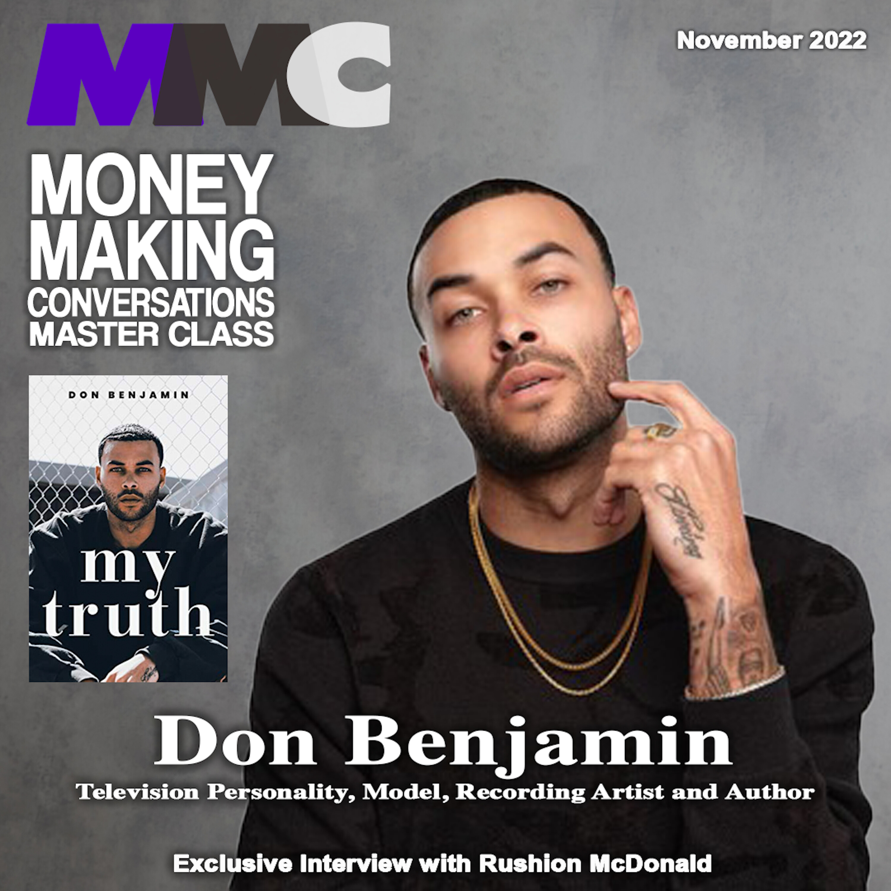 Rushion Interviews Actor, Model, Producer Don Benjamin, reveals intimate relationship moments from his new book "My Truth", discusses his recently produced movie North of the 10