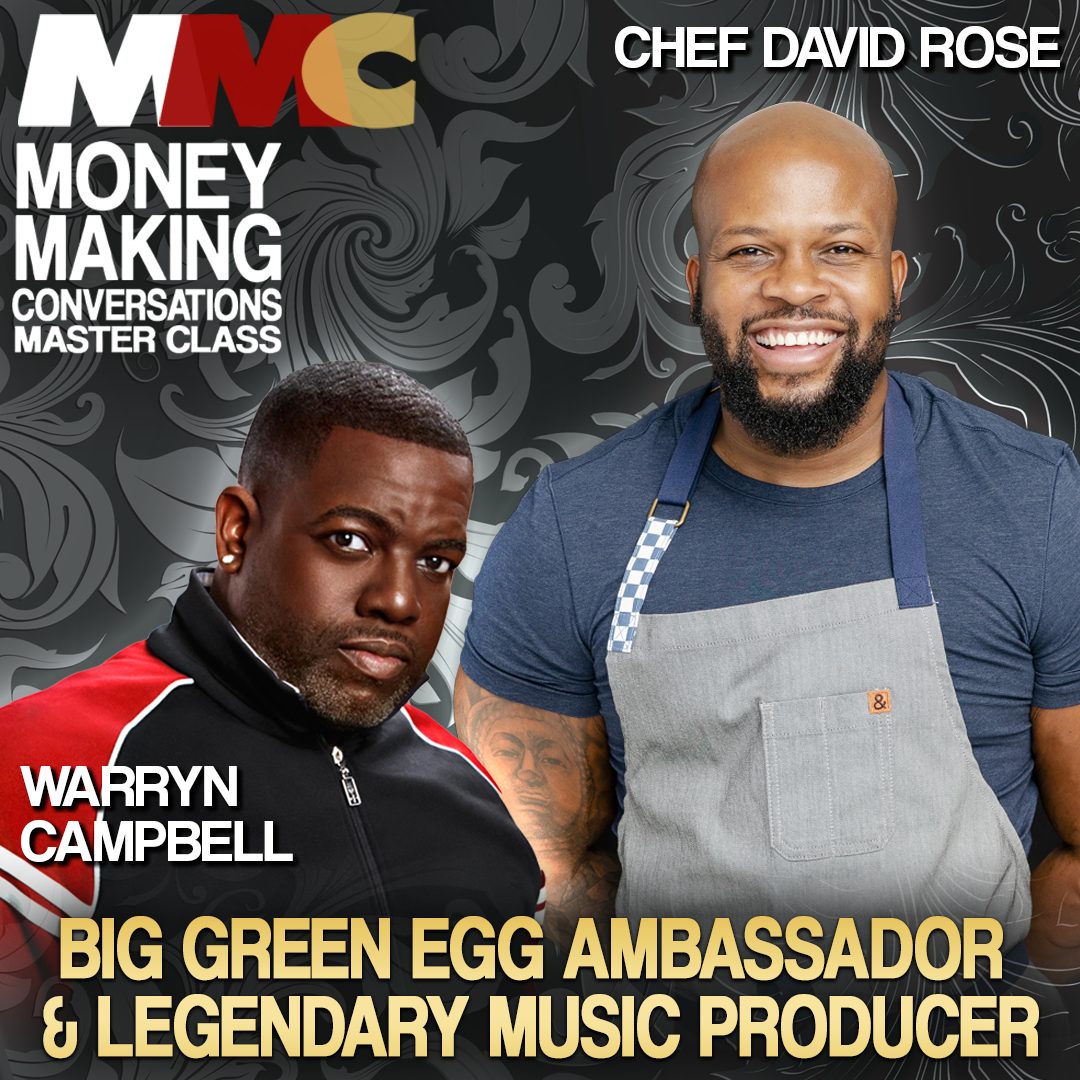 Rushion Interviews Big Green Egg Executive Chef David Rose | Grammy Award-winning producer Warryn Campbell!