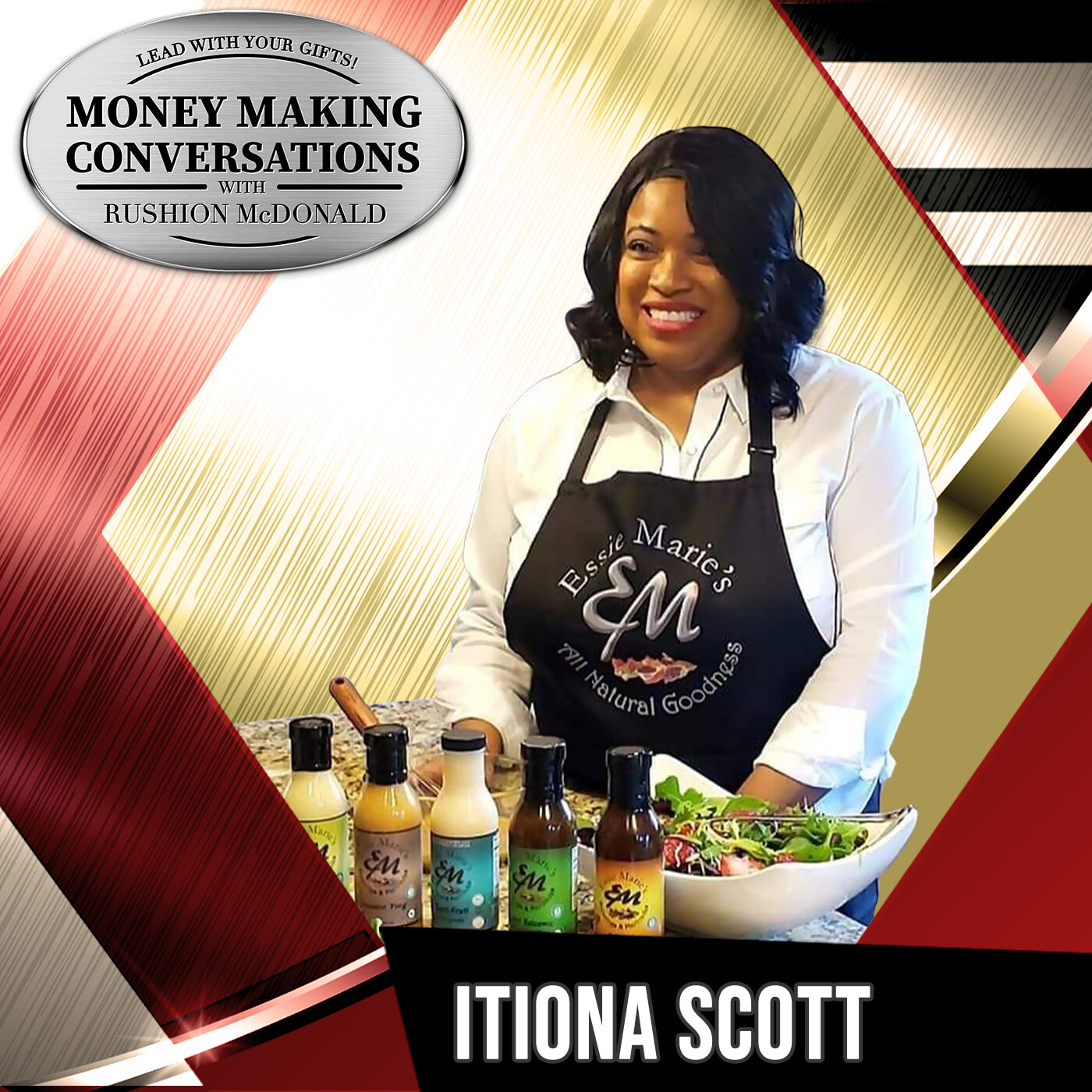 Rushion Interviews Therapist Turned Heart Healthy Food Preneur, Itiona Scott, talks creating Essie Marie, the healthy delicious salad dressing!
