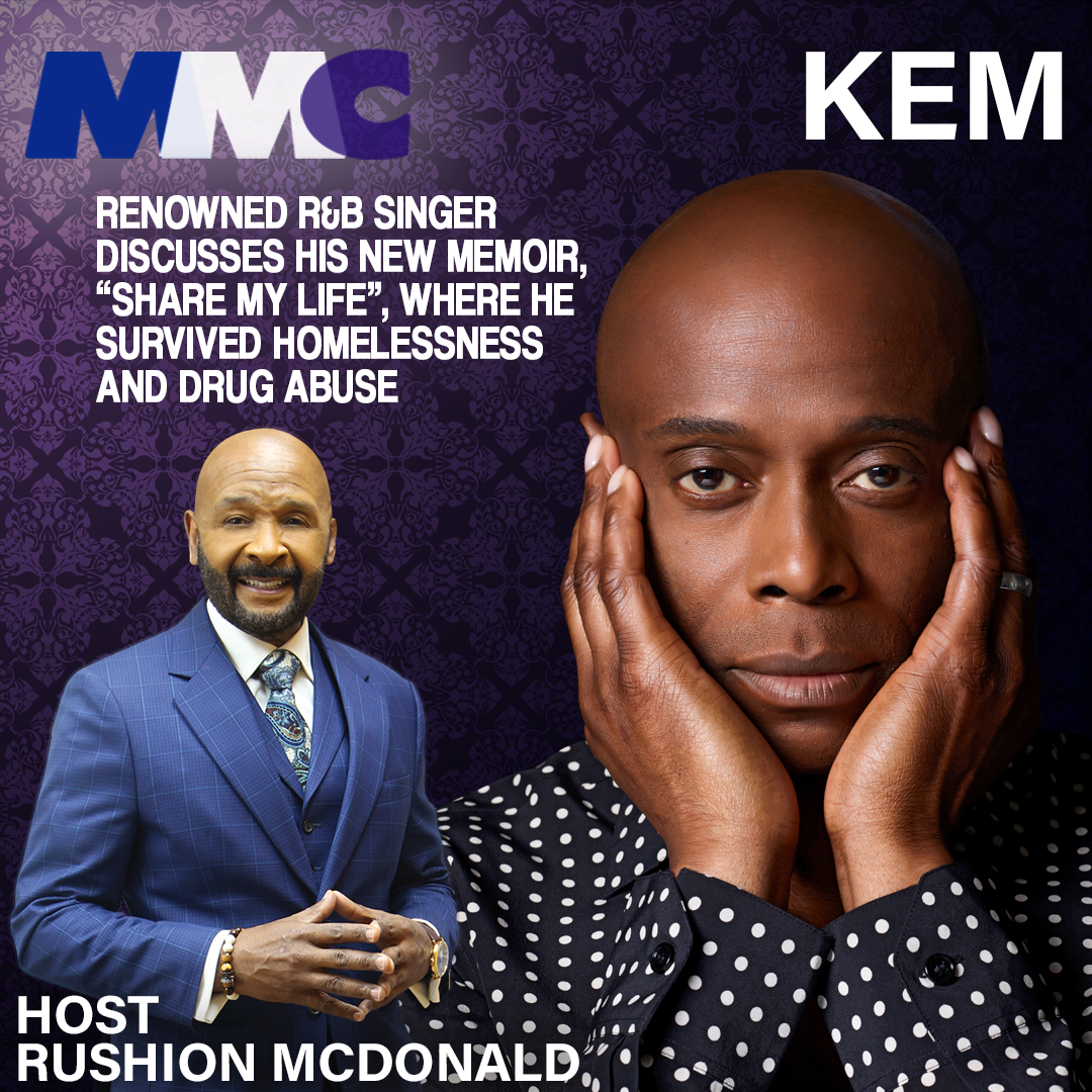 Rushion interviews renowned R&B singer/songwriter KEM is nineteen at the time, homeless, roaming the cold Detroit streets, spiraling with drug use in his search for relief. He is on the show to discuss his incredible career and his new memoir, Share My Life.