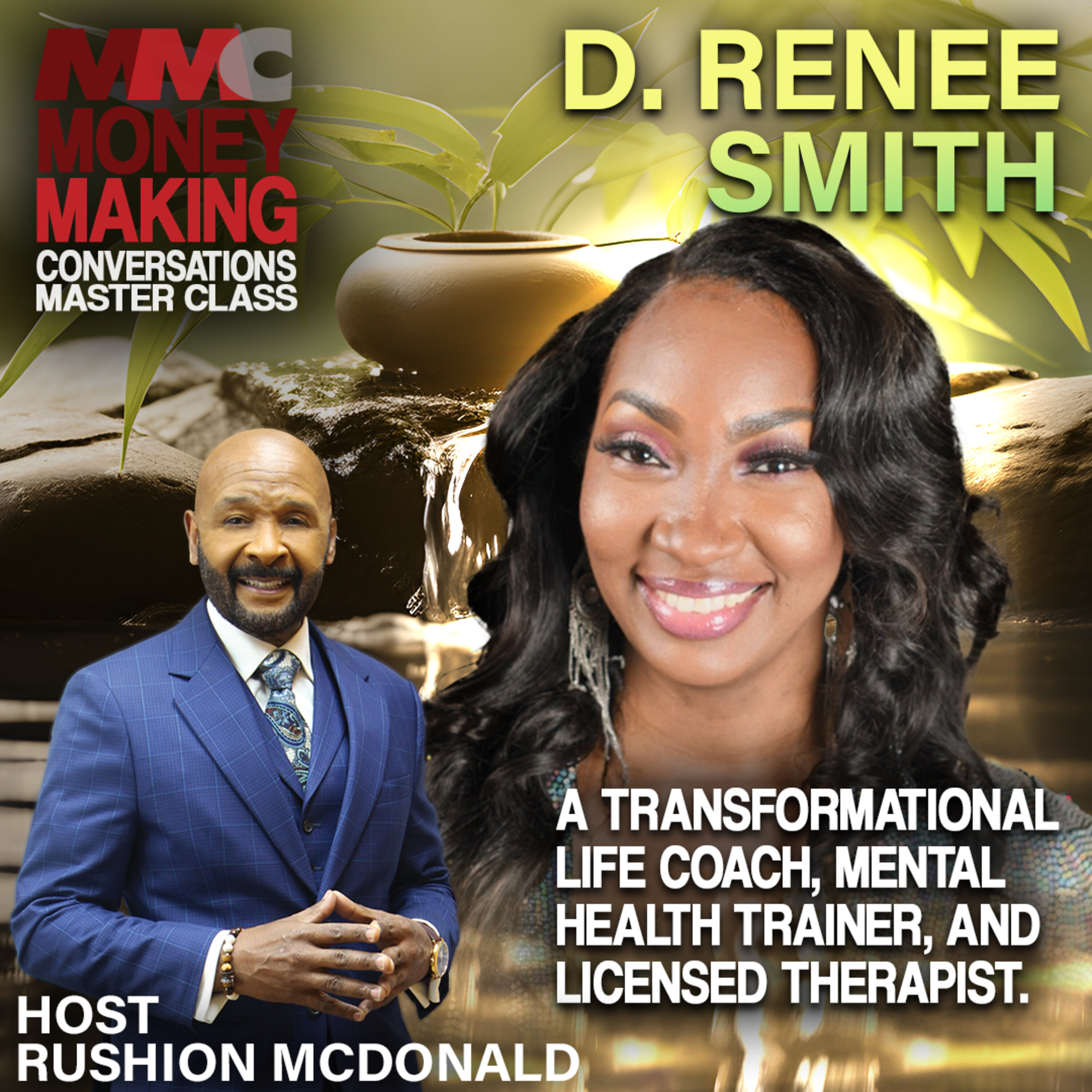 A transformational life coach, Mental health trainer,  and Licensed therapist, D. Renee Smith .