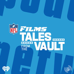 Introducing - NFL Films: Tales From The Vault