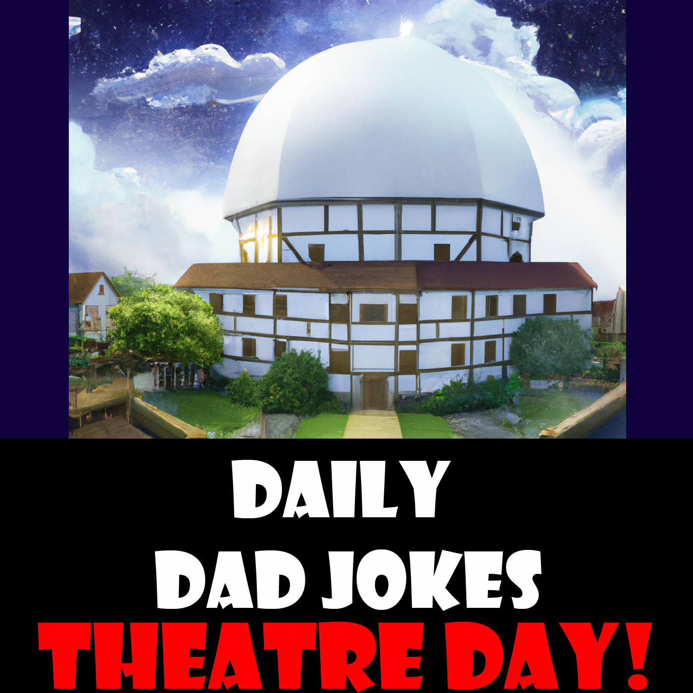 World Theatre Day! Break a Leg with these Dad Jokes! 27 March 2023