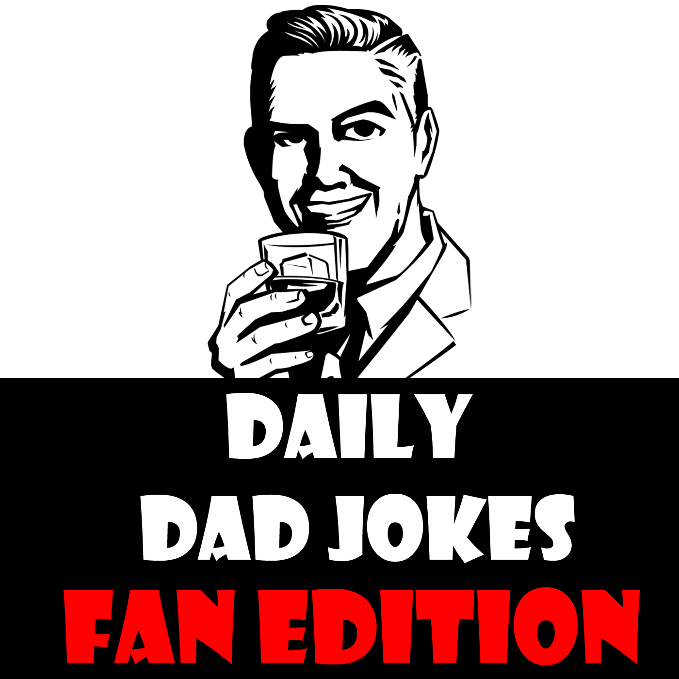 Fan Edition (41st Edition) | Our listeners send in their best Dad Jokes!