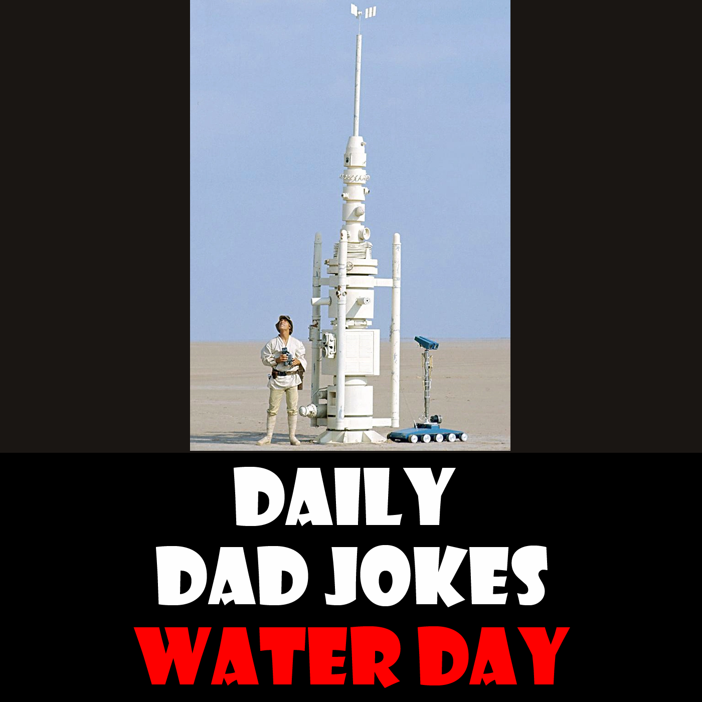 World Water Day! Well hydrated dad jokes! 22 March 2024