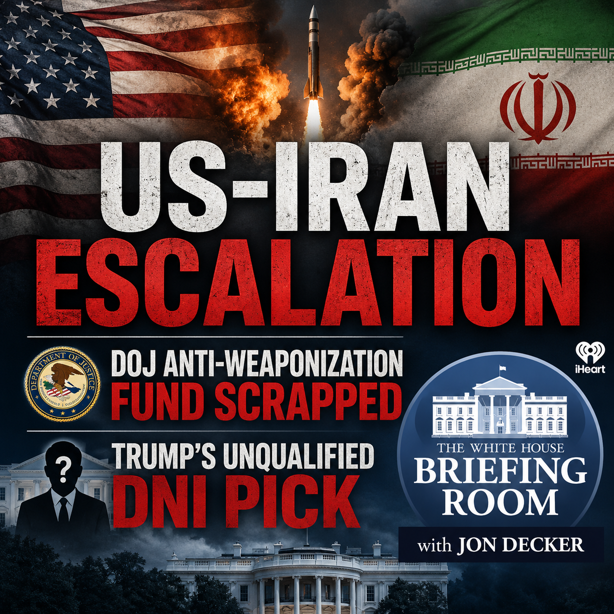 US-Iran Escalation Intensifies, DOJ Scraps Anti-Weaponization Fund & Trump’s Controversial DNI Pick