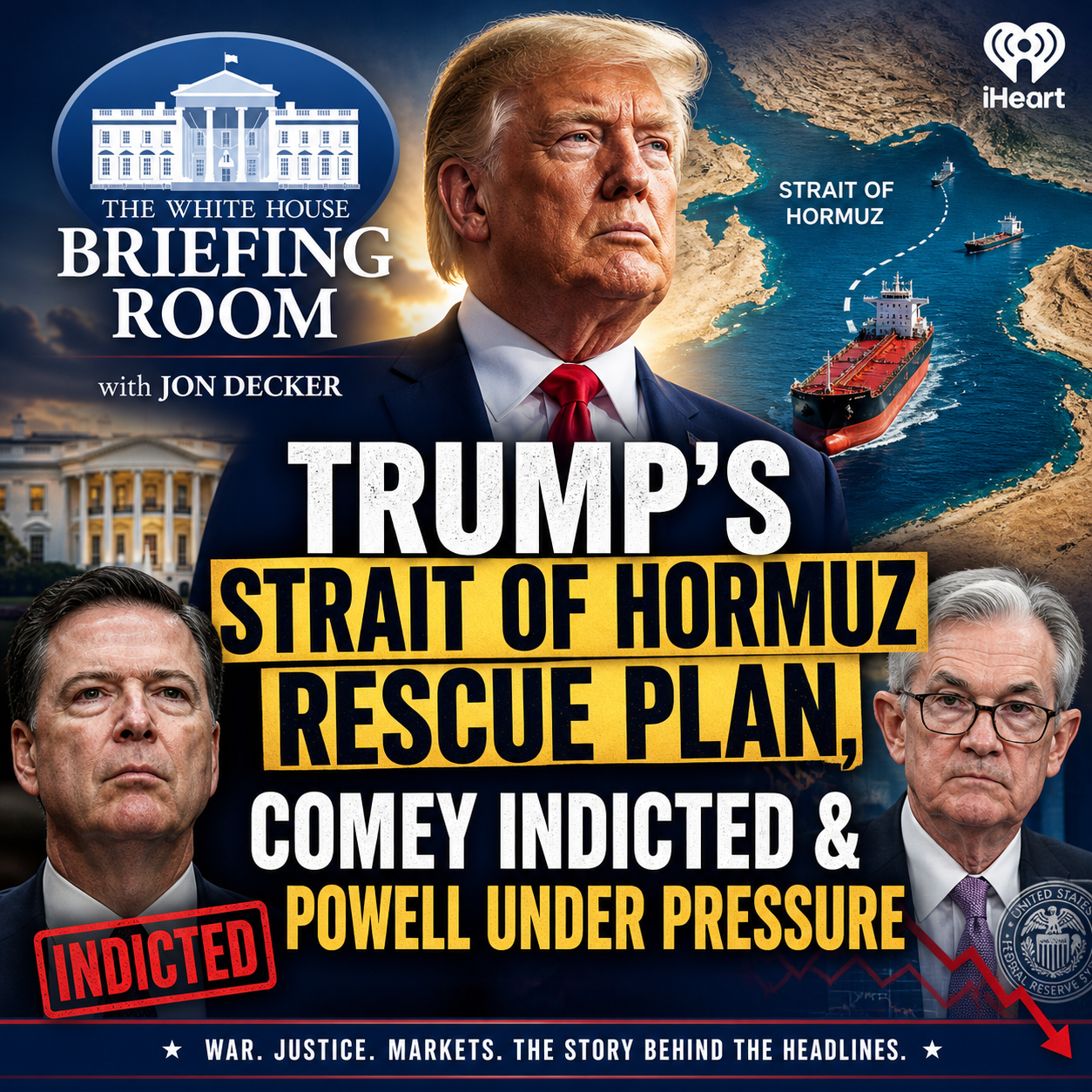 Trump’s Strait of Hormuz Rescue Plan, Comey Indicted & Powell Under Pressure