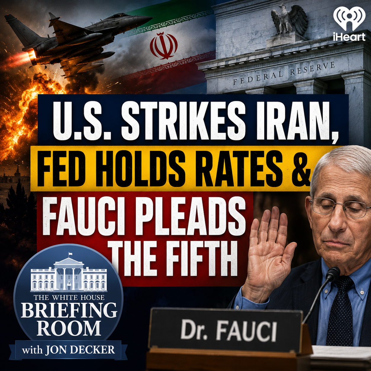 U.S. Strikes Iran, Fed Holds Rates & Fauci Pleads the Fifth episode artwork