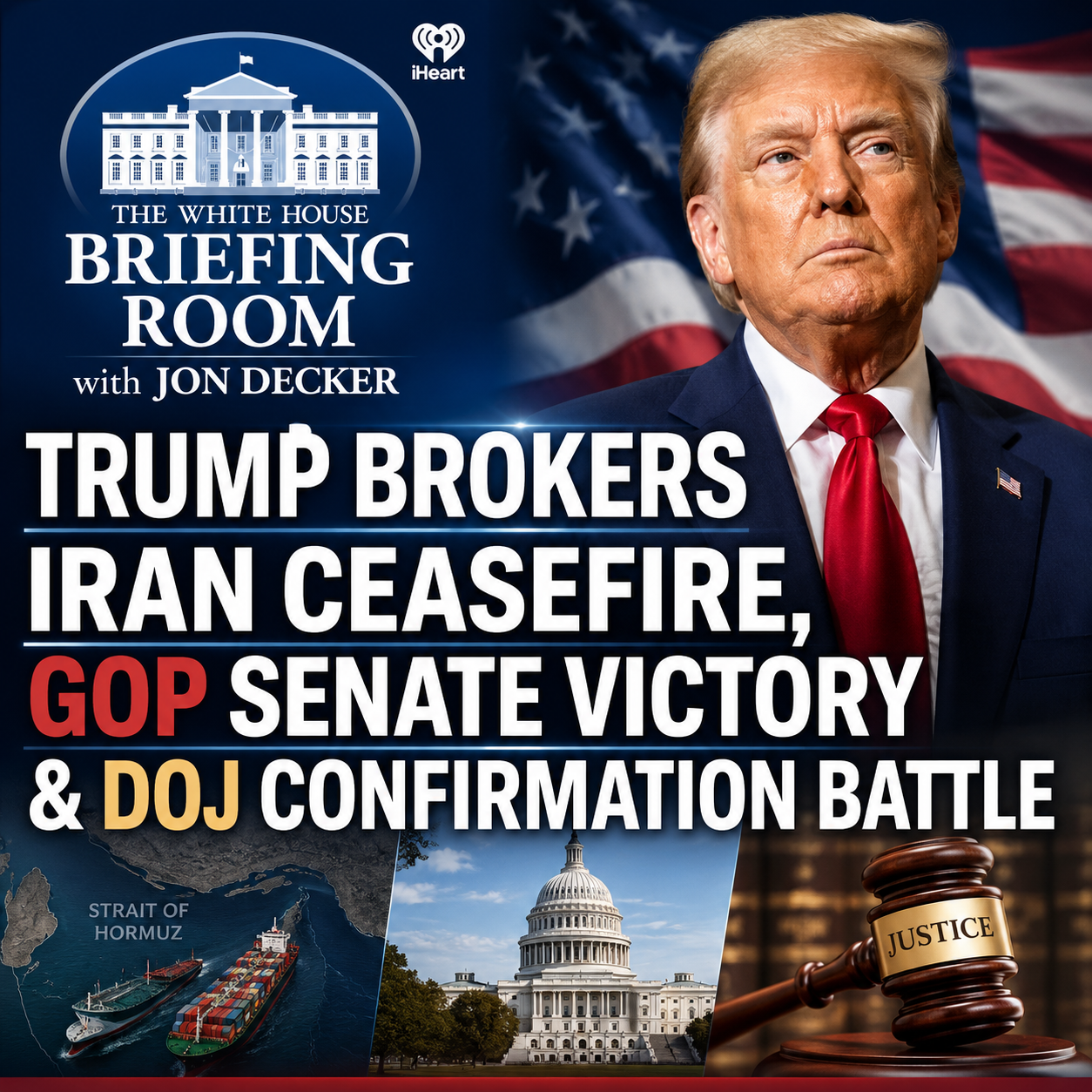 Trump Brokers Iran Ceasefire, GOP Senate Victory & DOJ Confirmation Battle