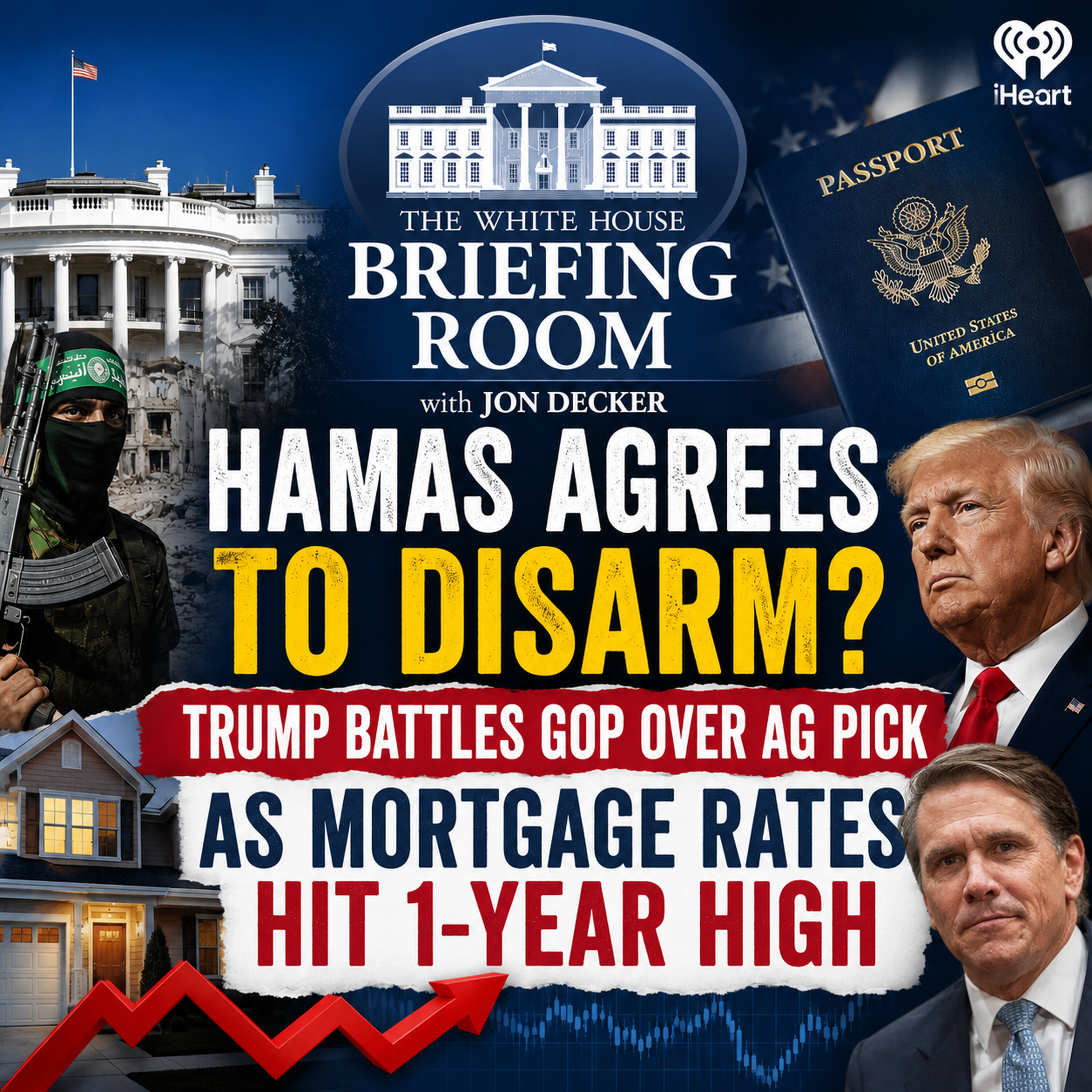 Hamas Disarmament Deal, Trump's AG Showdown, Mortgage Rates Surge & New Patriot Passport episode artwork