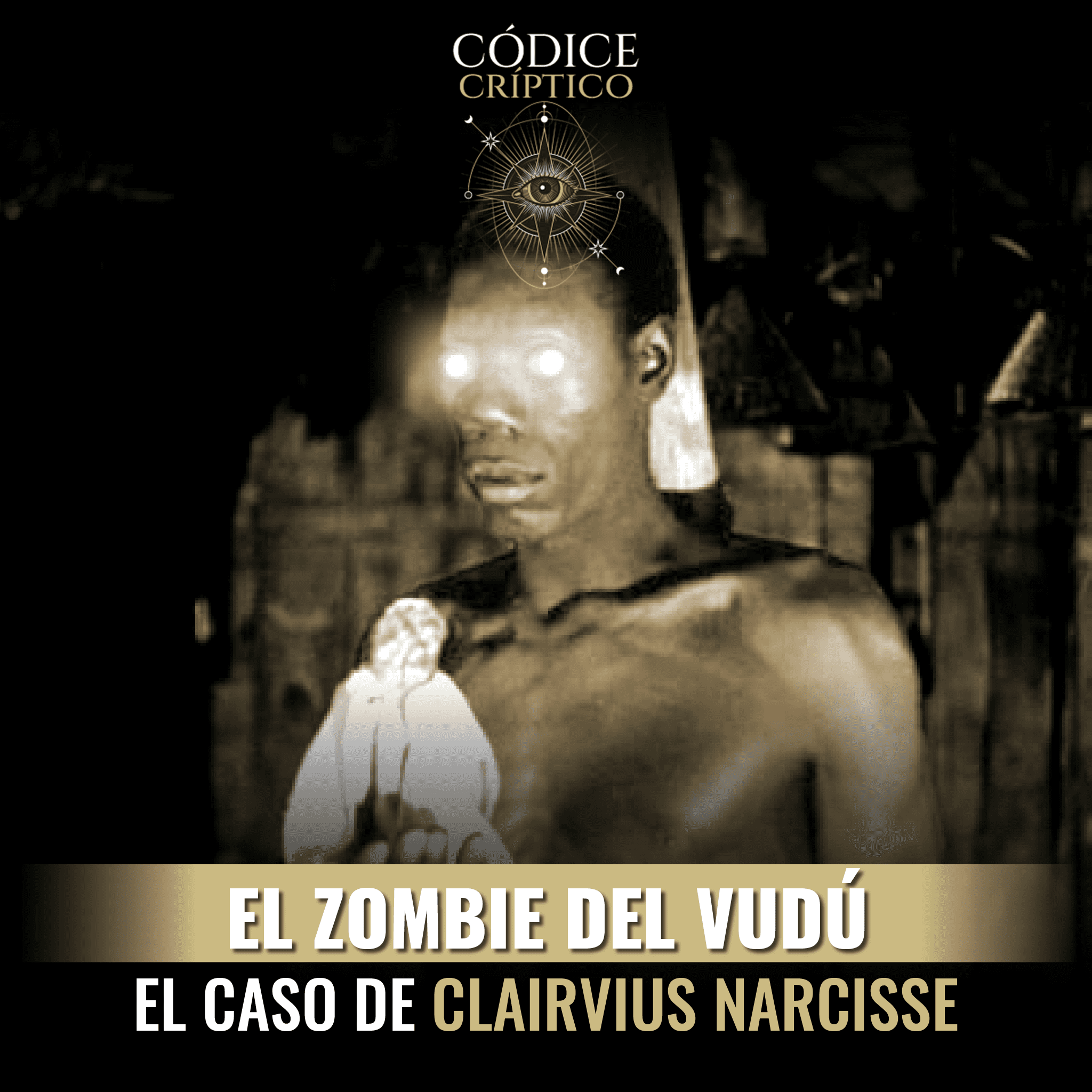 El zombie del vudú: el caso de Clairvius Narcisse