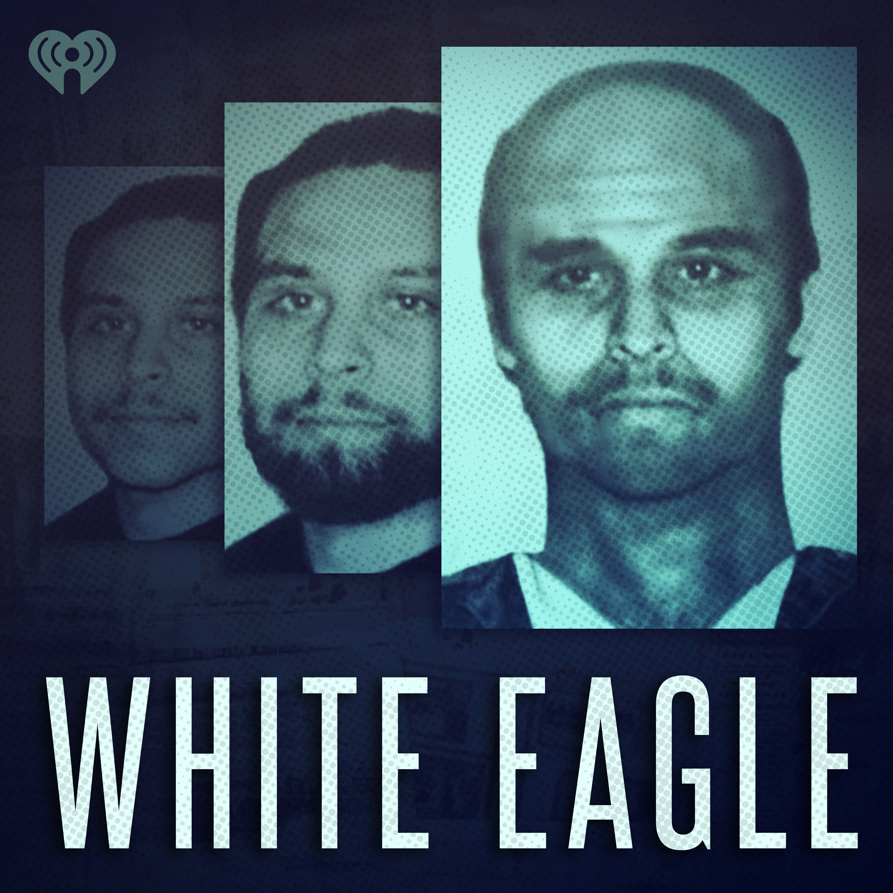 Introducing: White Eagle by iHeartPodcasts