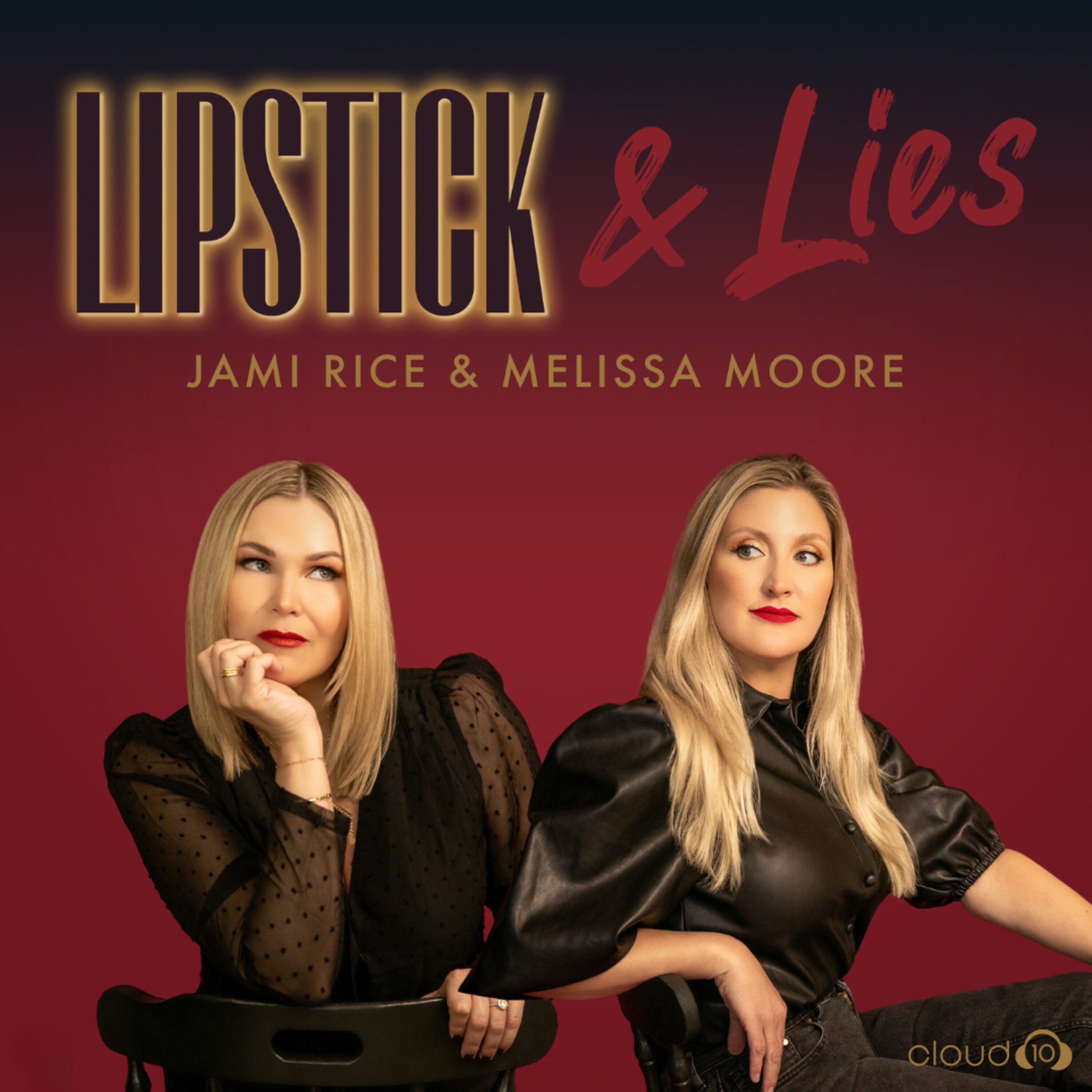 Melissa's New Podcast -  Lipstick & Lies with Jami Rice and Melissa Moore