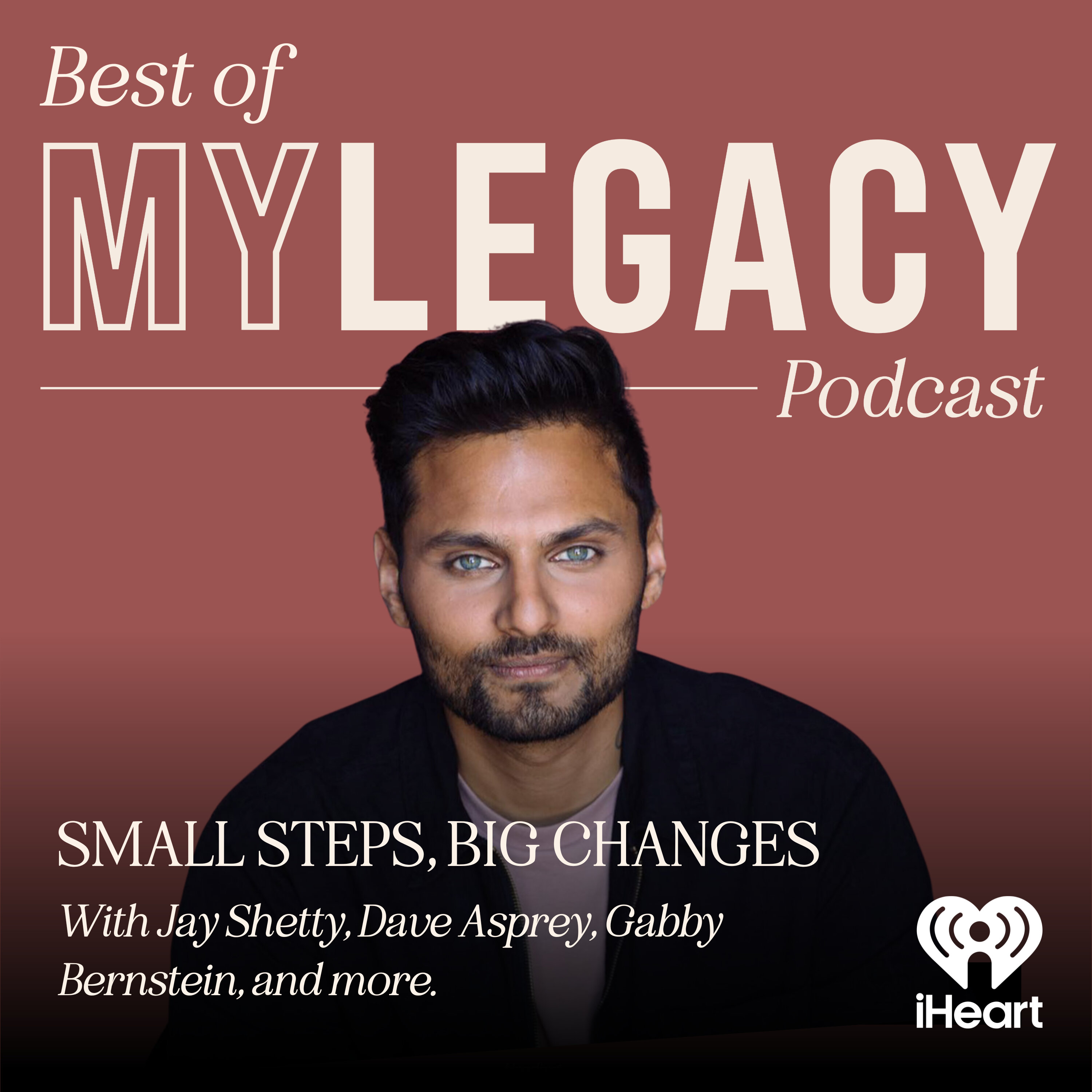 Best of My Legacy: Small Steps, Big Changes Best of My Legacy: Small Steps, Big Changes
