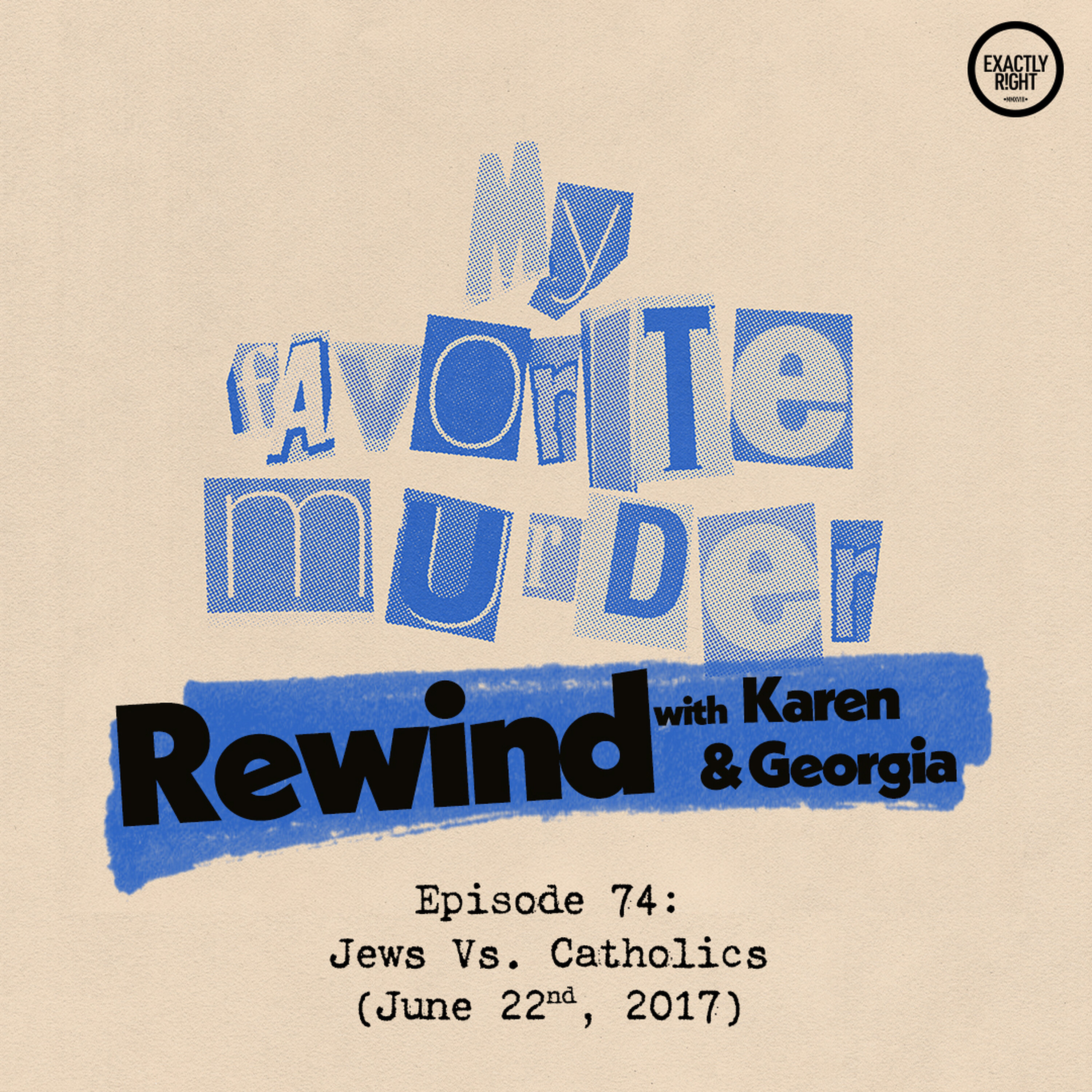 Rewind with Karen & Georgia - 74: Jews Vs. Catholics podcast