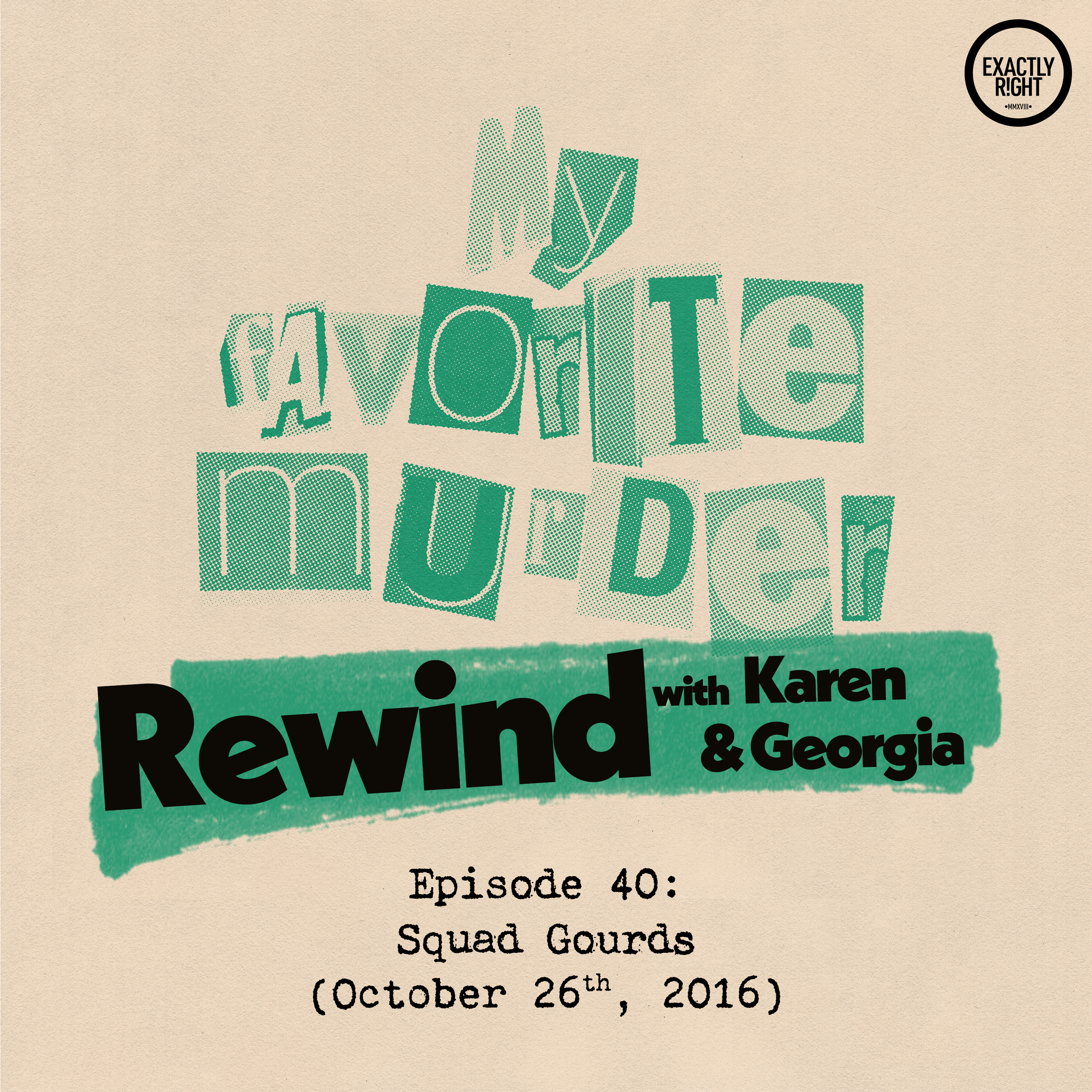 Rewind with Karen & Georgia - 40: Squad Gourds