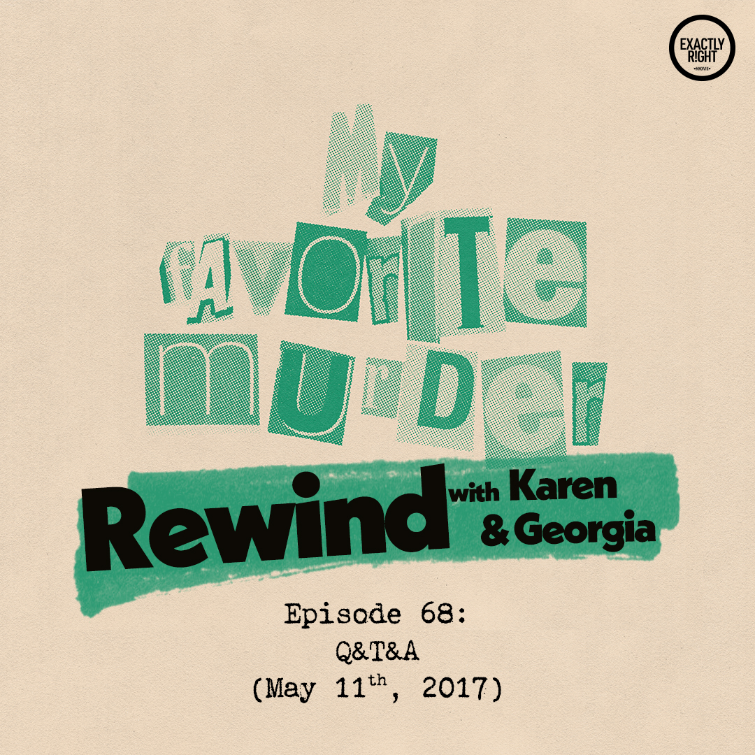 Rewind with Karen & Georgia - 68: Q&T&A