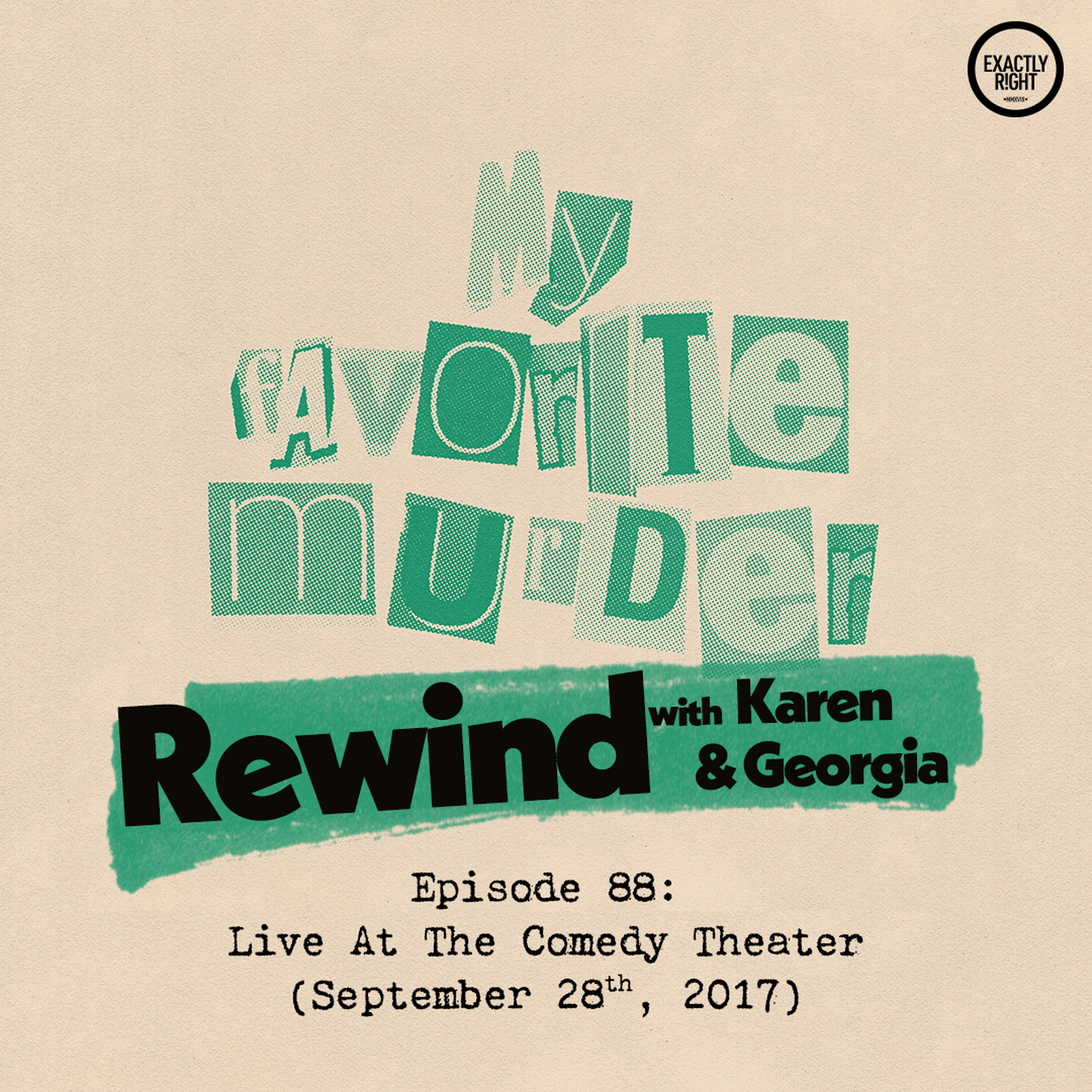 Rewind with Karen & Georgia - 88: Live at the Comedy Theatre
