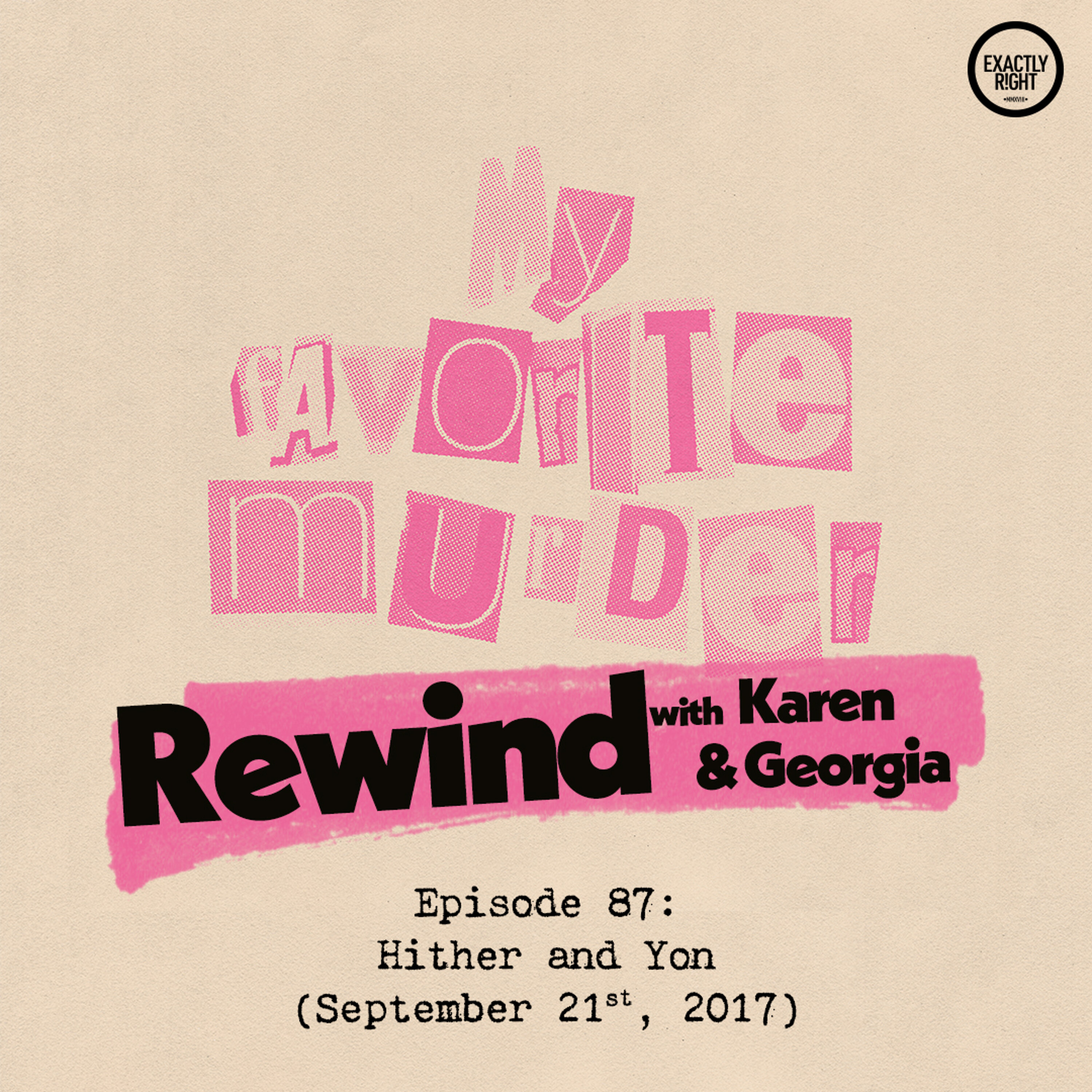 Rewind with Karen & Georgia - 87: Hither And Yon podcast