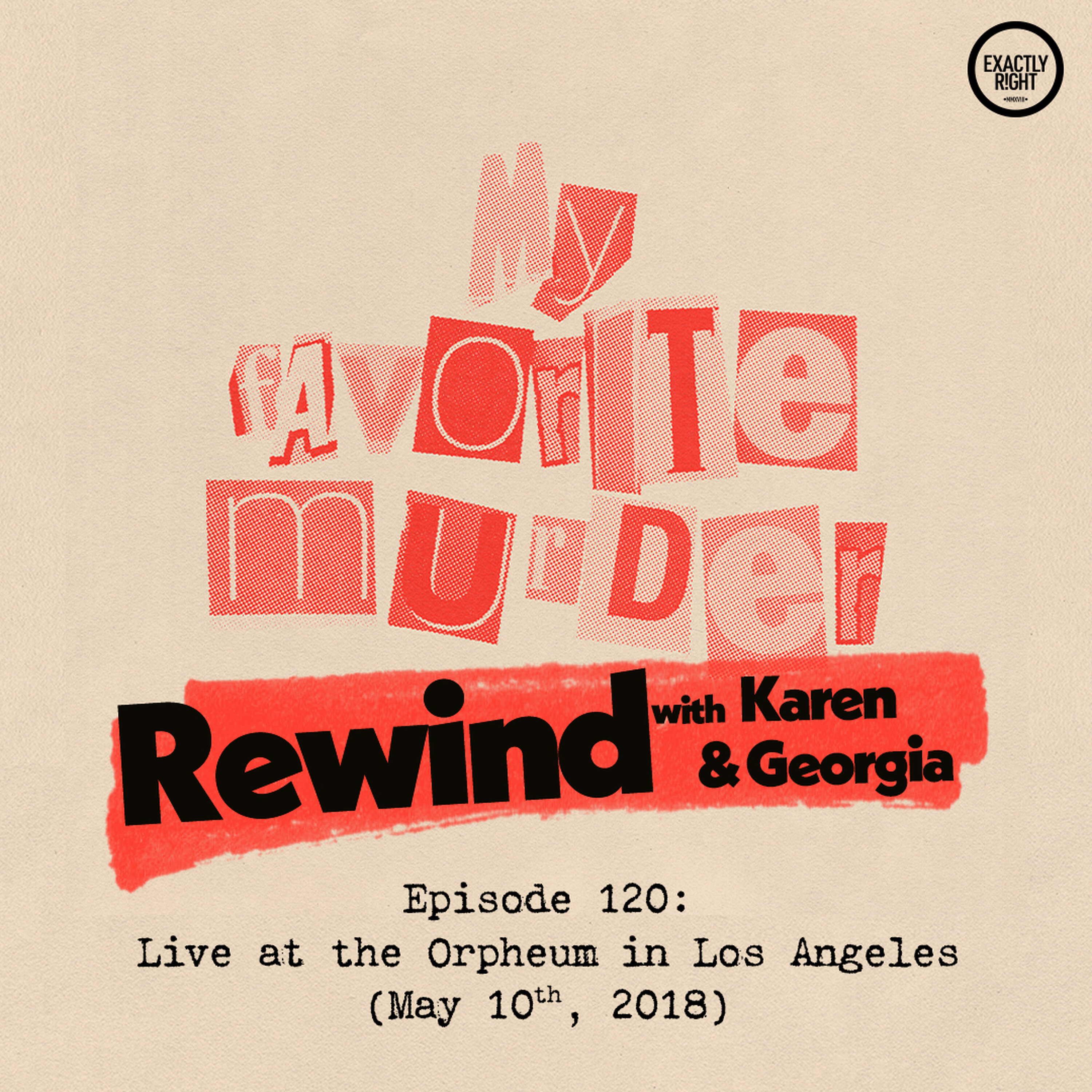 Rewind with Karen & Georgia - 120: Live at the Orpheum in Los Angeles podcast
