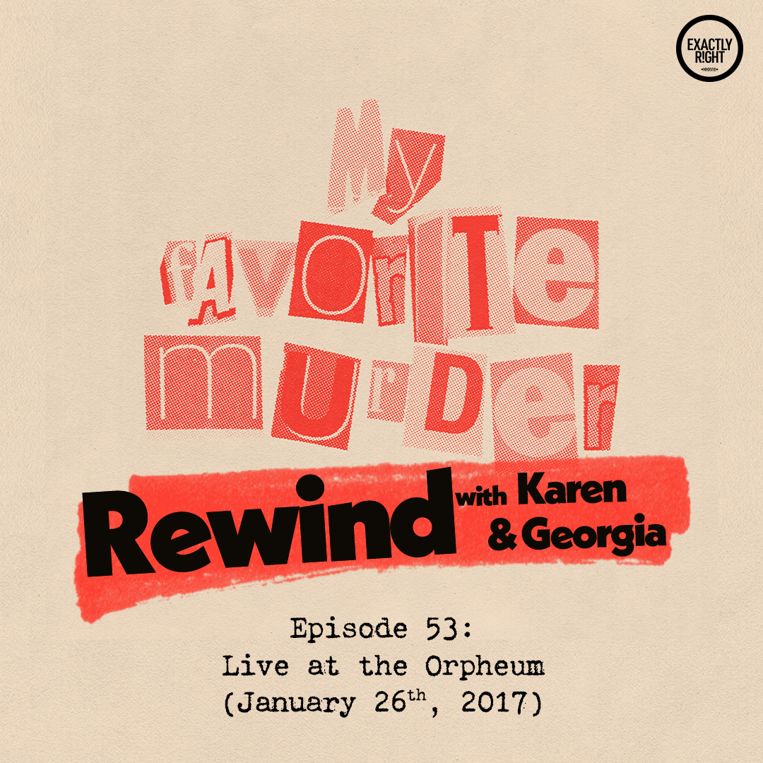 Rewind with Karen & Georgia - 53: Live at The Orpheum
