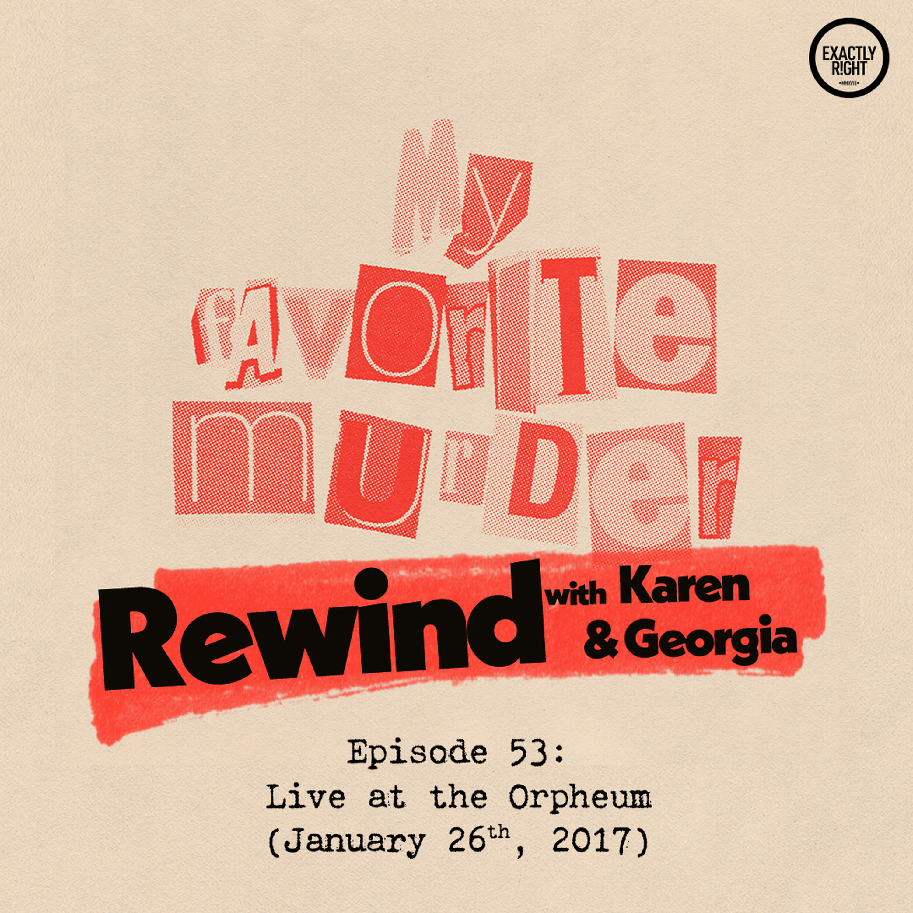 Rewind with Karen & Georgia - 53: Live at The Orpheum